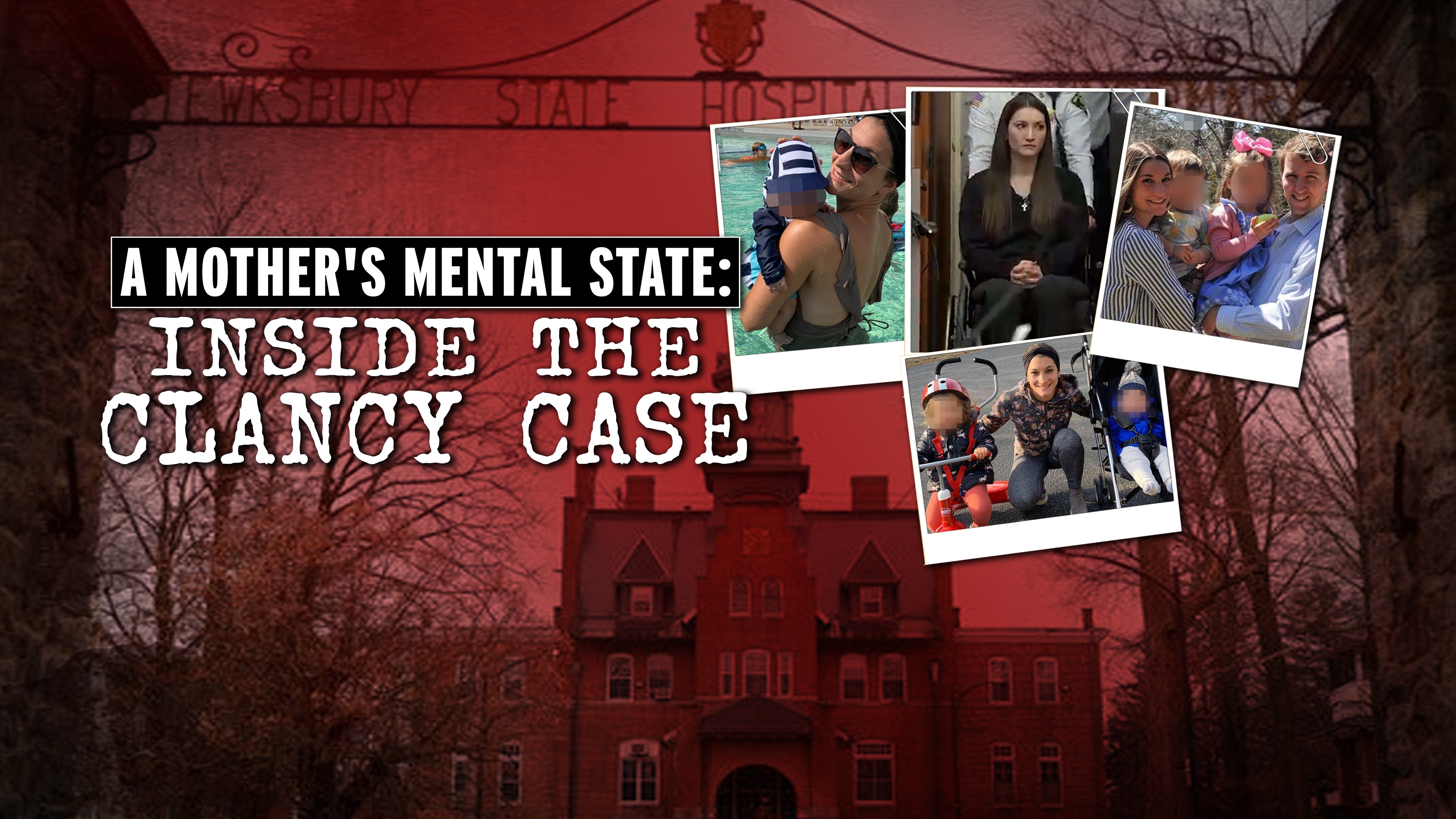 A Mother's Mental State: Inside the Clancy Case