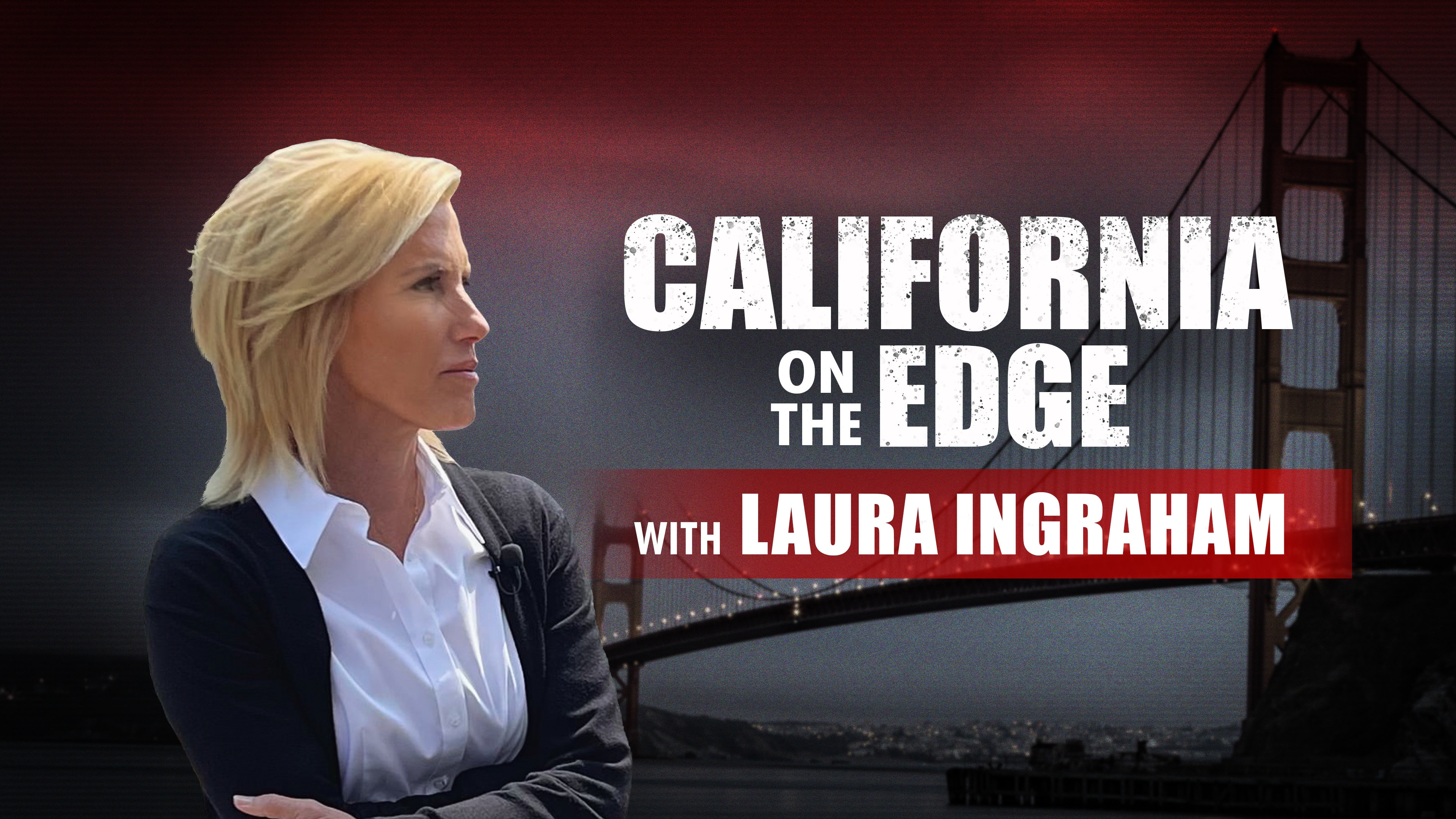 California On The Edge with Laura Ingraham