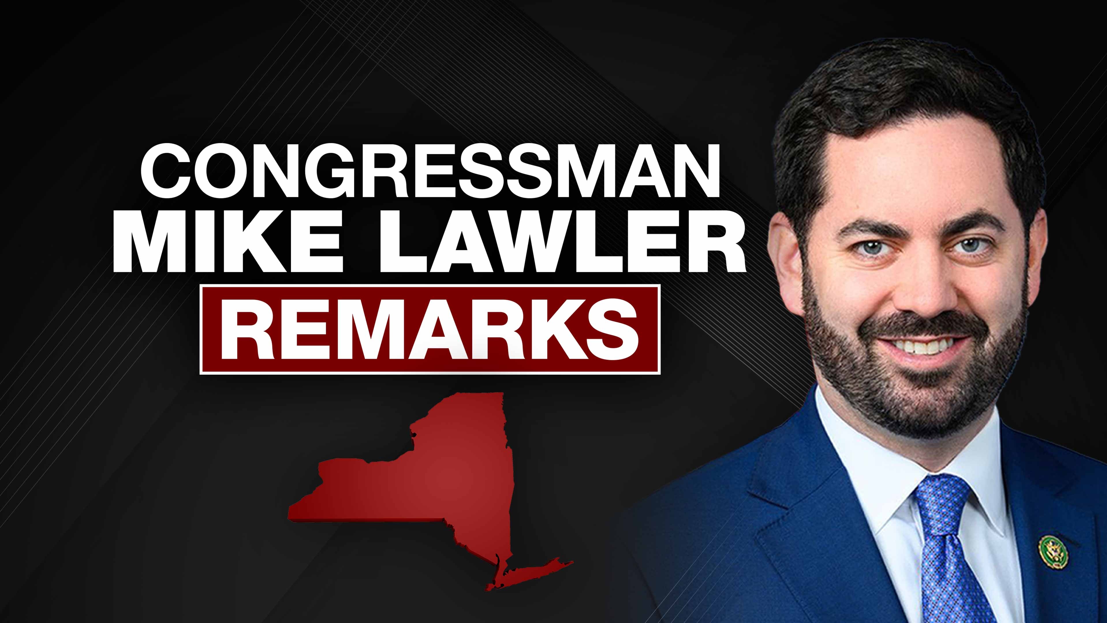 Congressman Mike Lawler Remarks