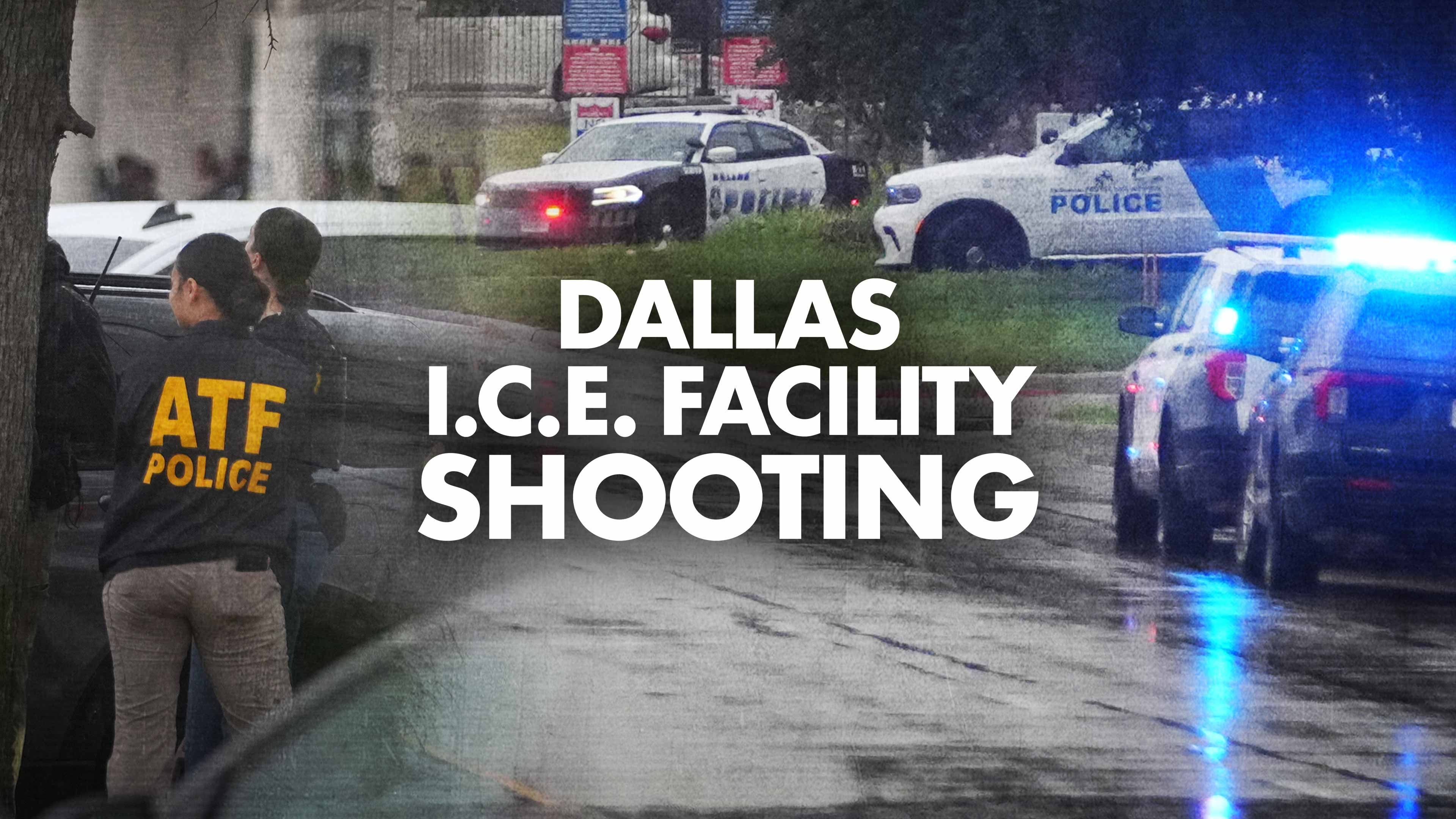Dallas I.C.E. Facility Shooting