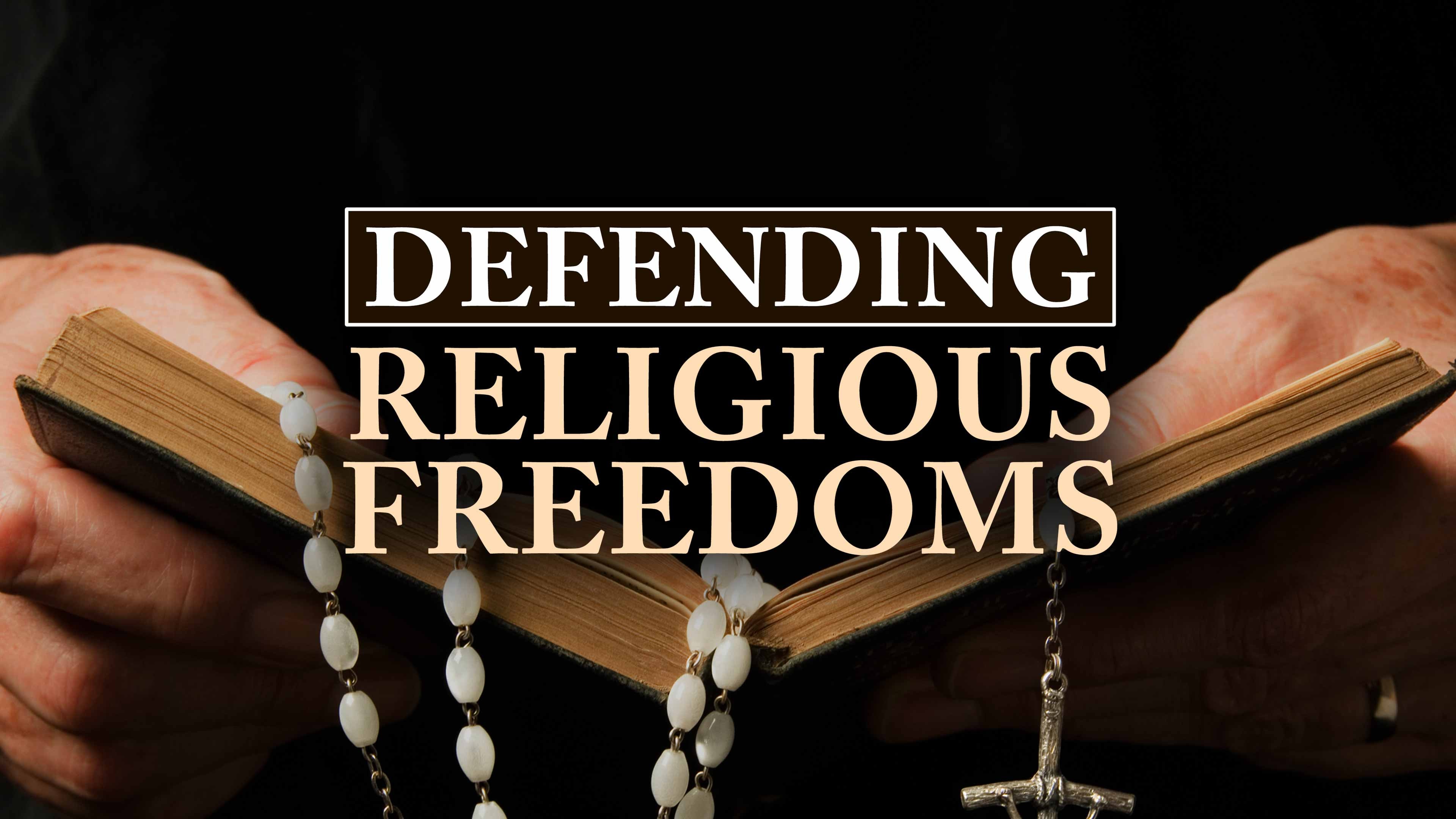 Defending Religious Freedoms