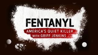 Watch Fentanyl: America's Quiet Killer | Fox Nation