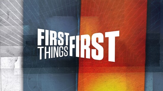 First Things First
