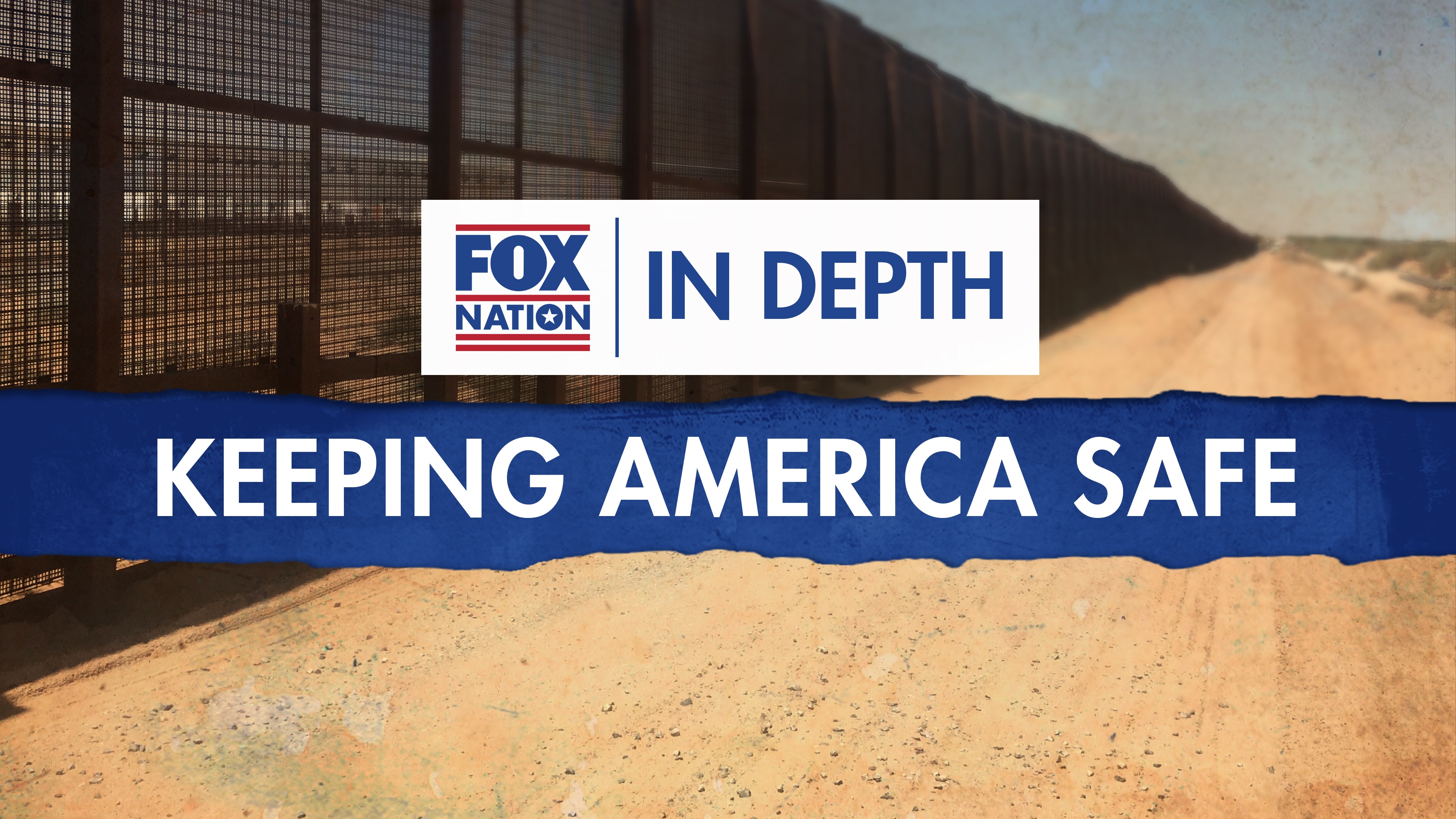 Fox Nation In Depth: Keeping America Safe