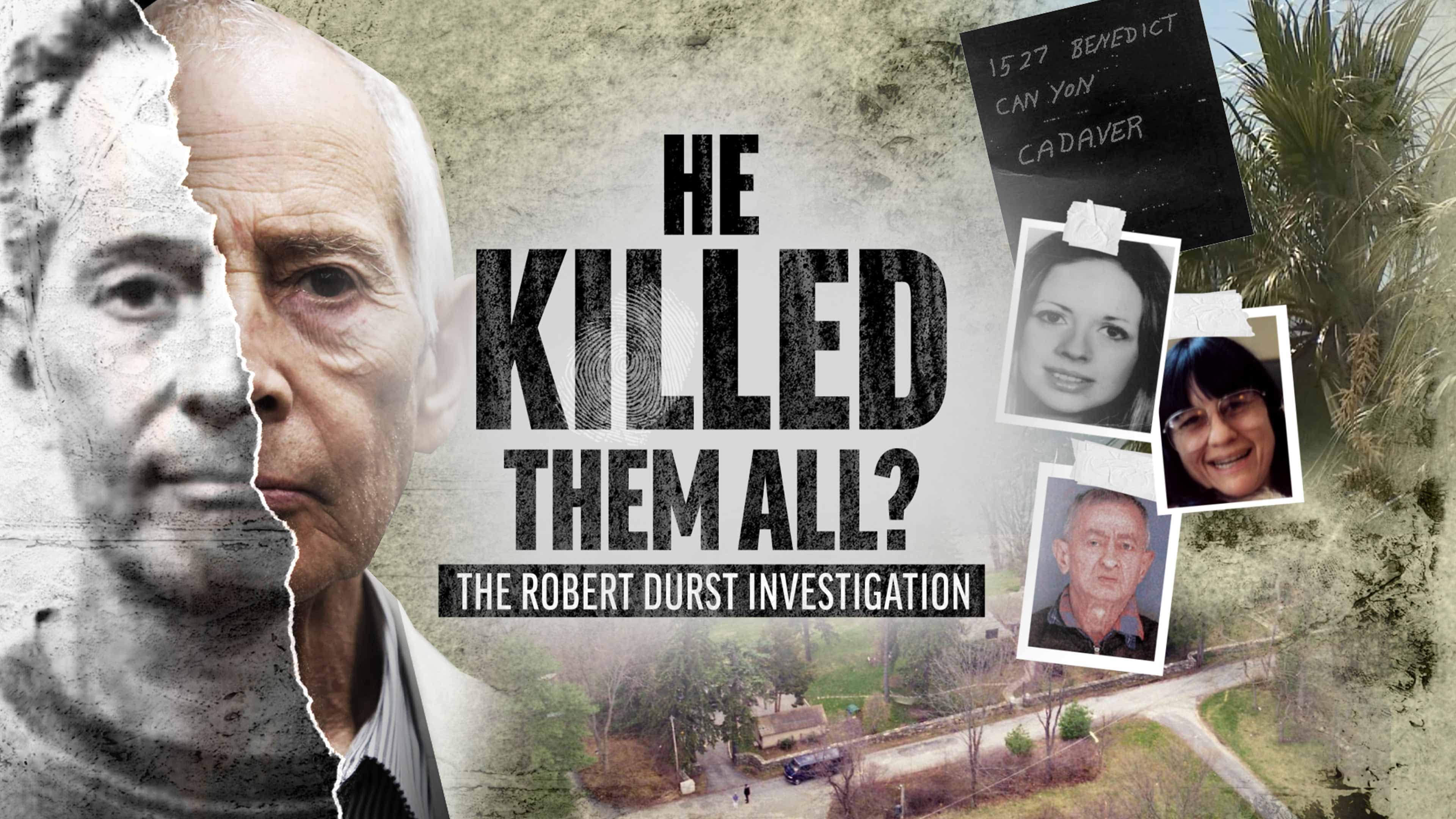 He Killed Them All? the Robert Durst Investigation