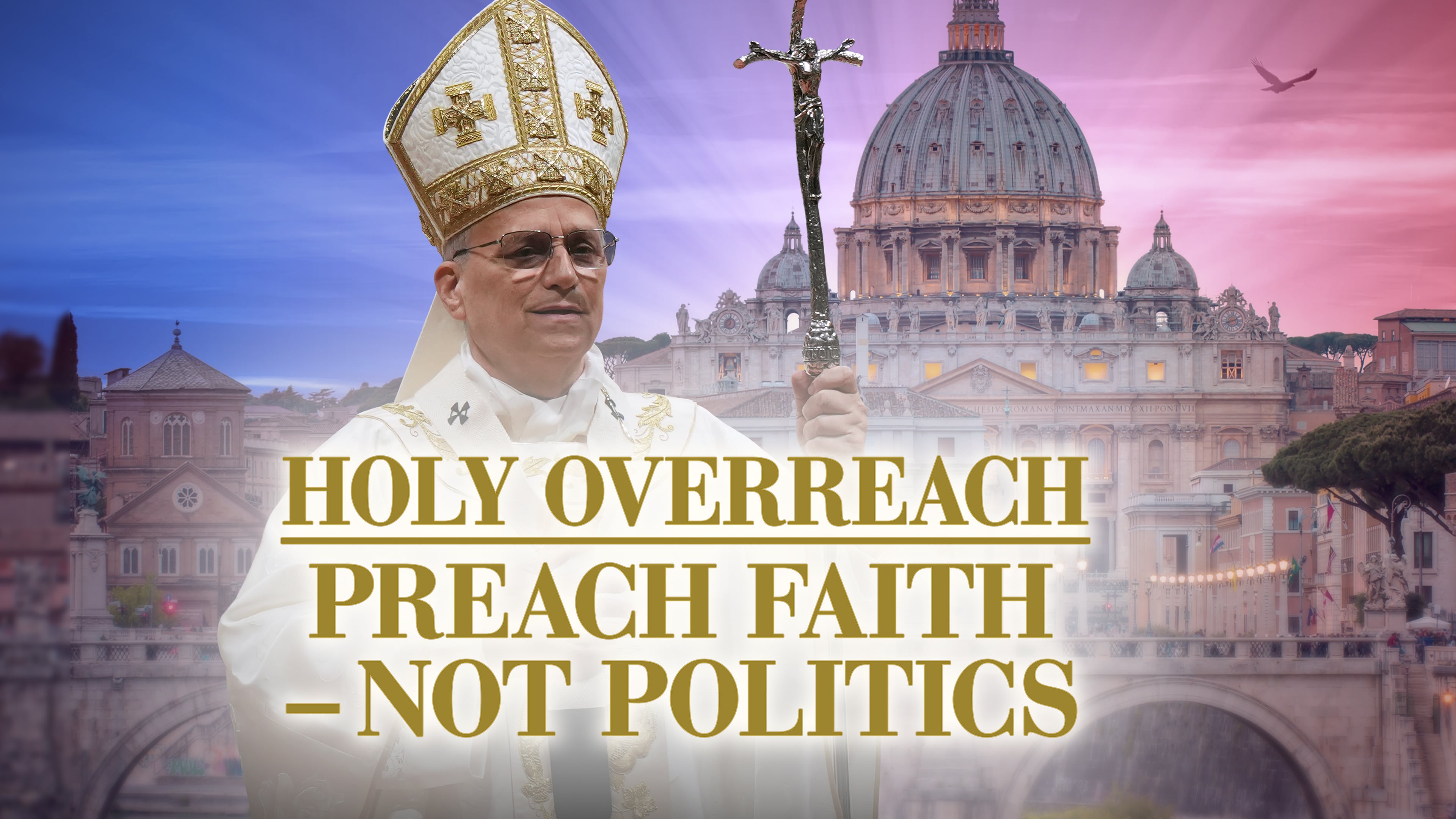 Holy Overreach Preach Faith-Not Politics