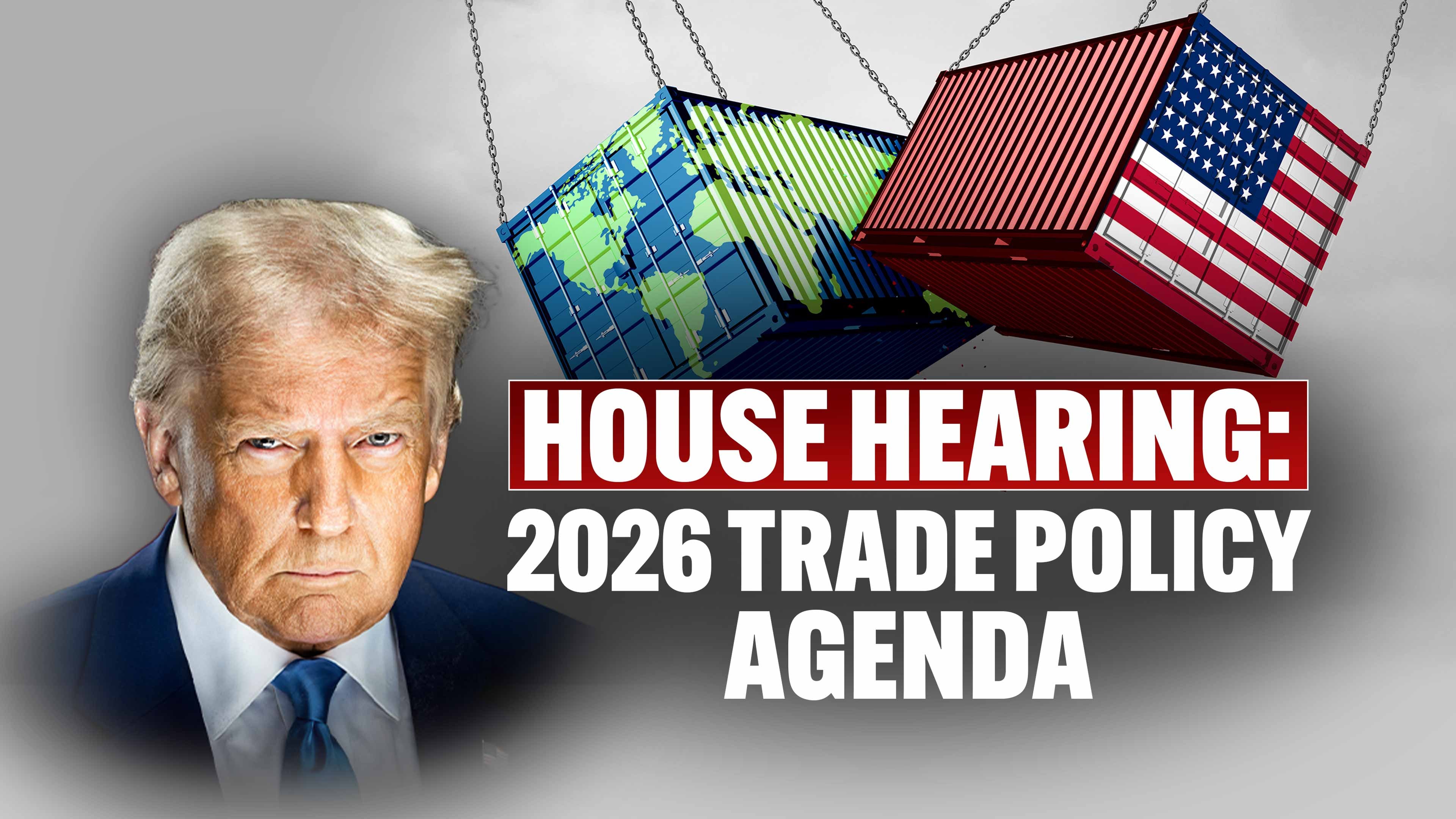 House Hearing: 2026 Trade Policy Agenda