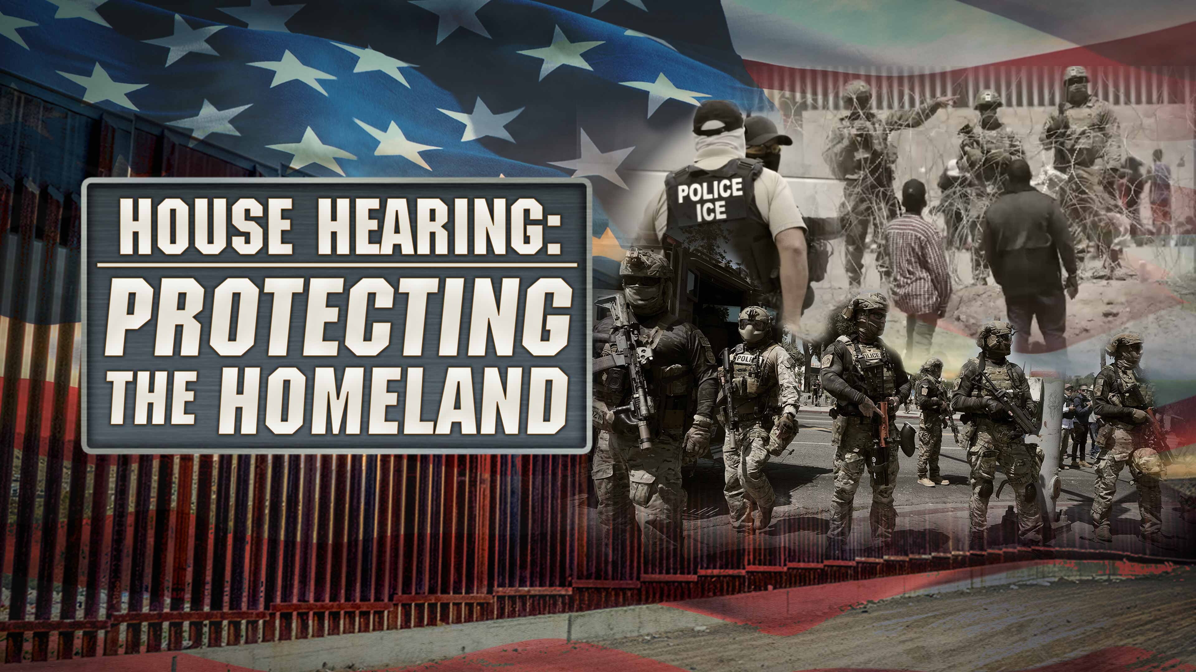 House Hearing: Protecting the Homeland