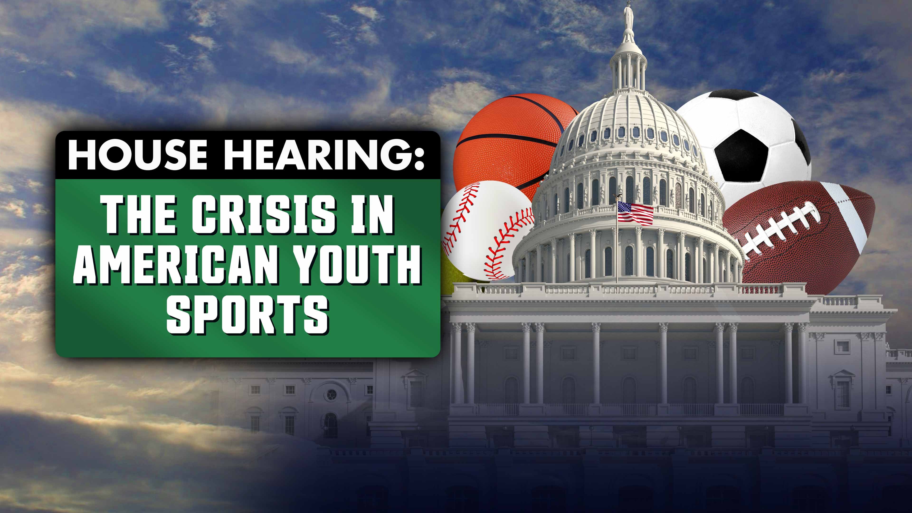 House Hearing: The Crisis in American Youth Sports