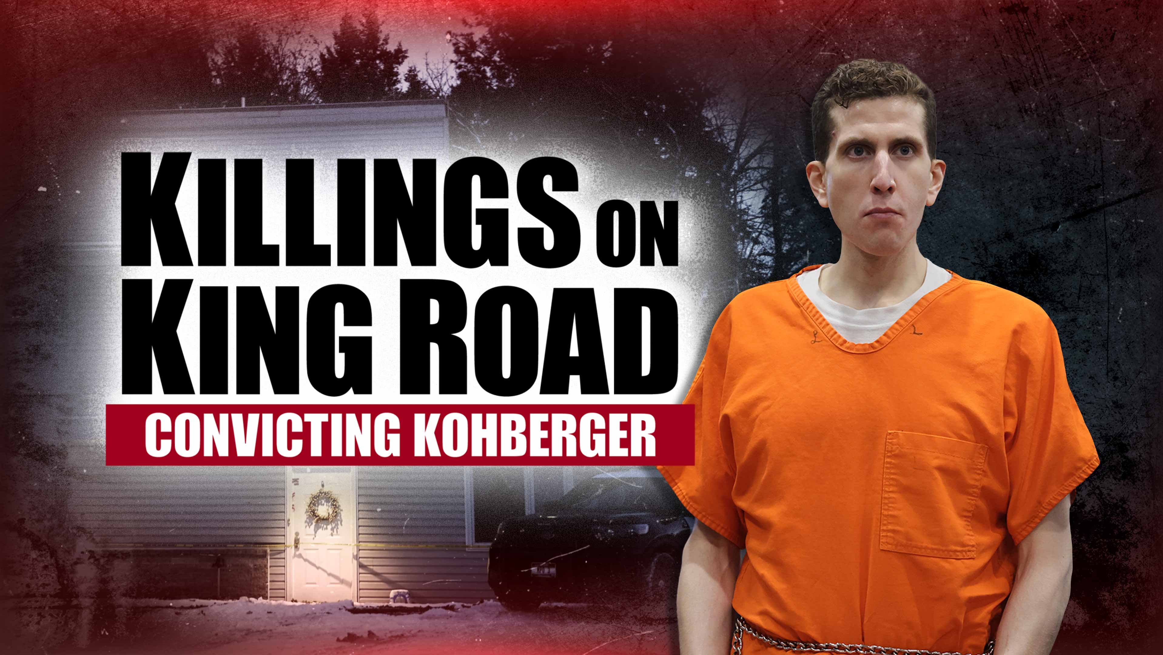 Killings on King Road: The Case Against Kohberger
