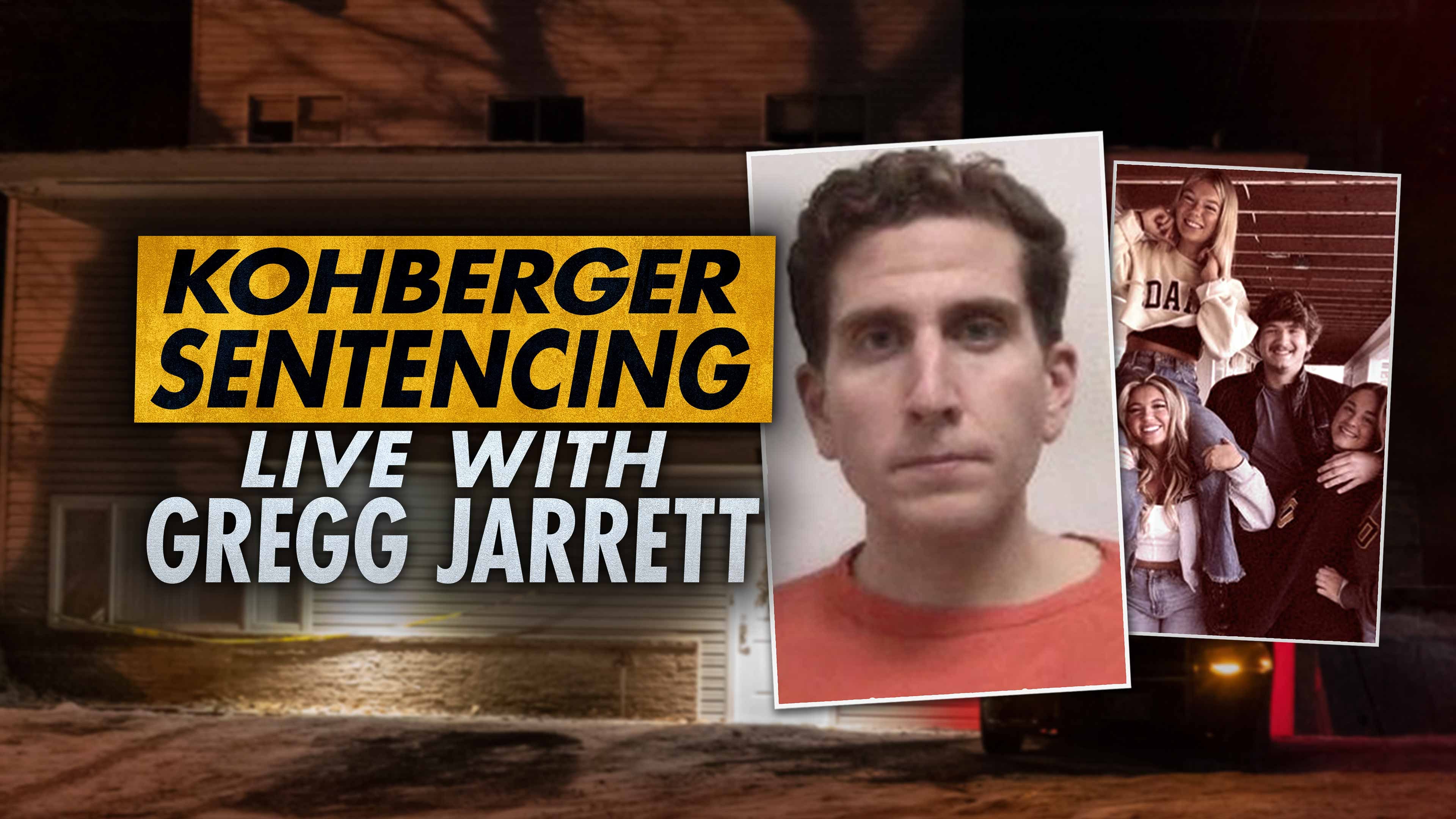Kohberger Sentencing Live with Gregg Jarrett