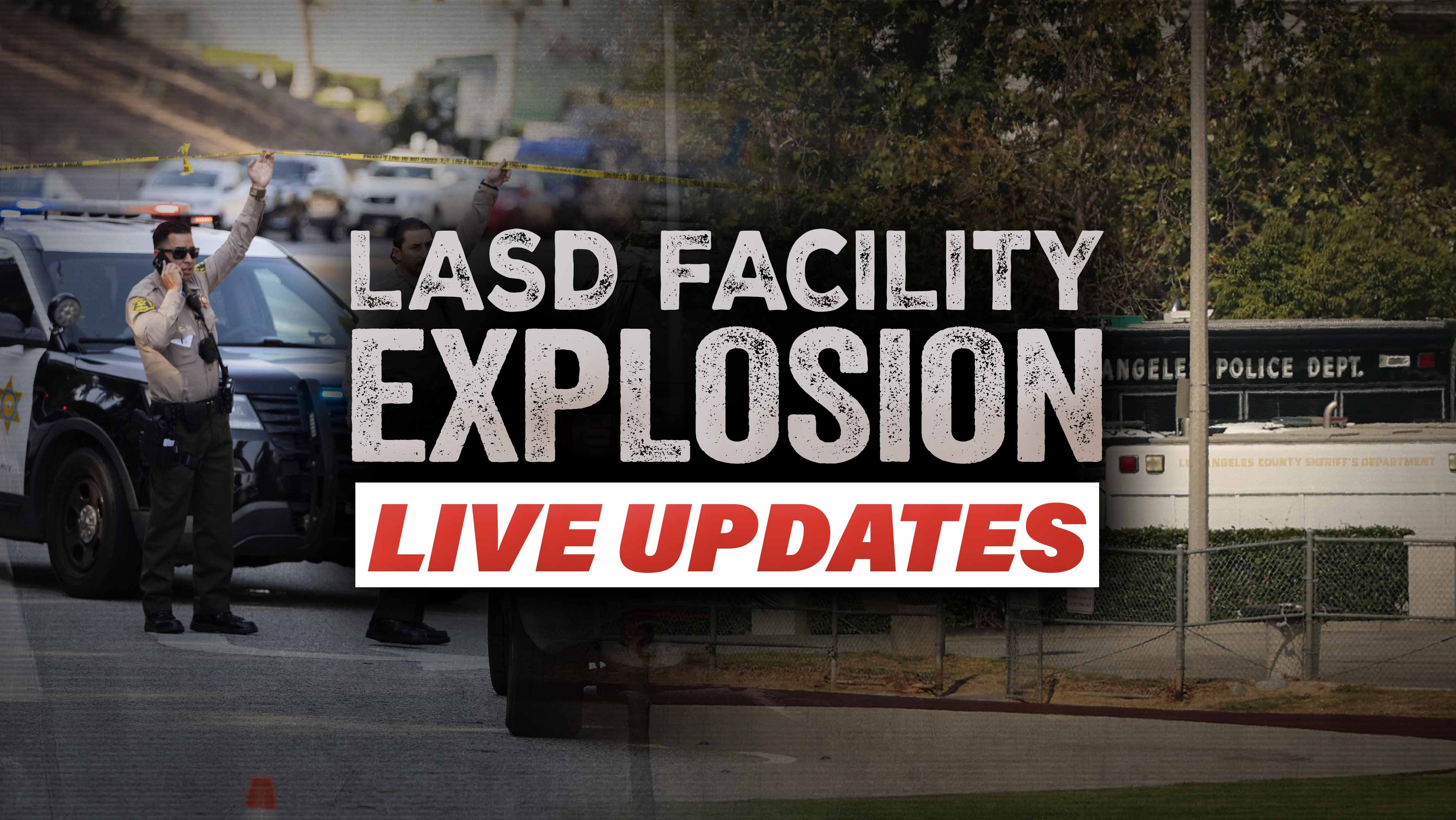LASD Facility Explosion Live Updates
