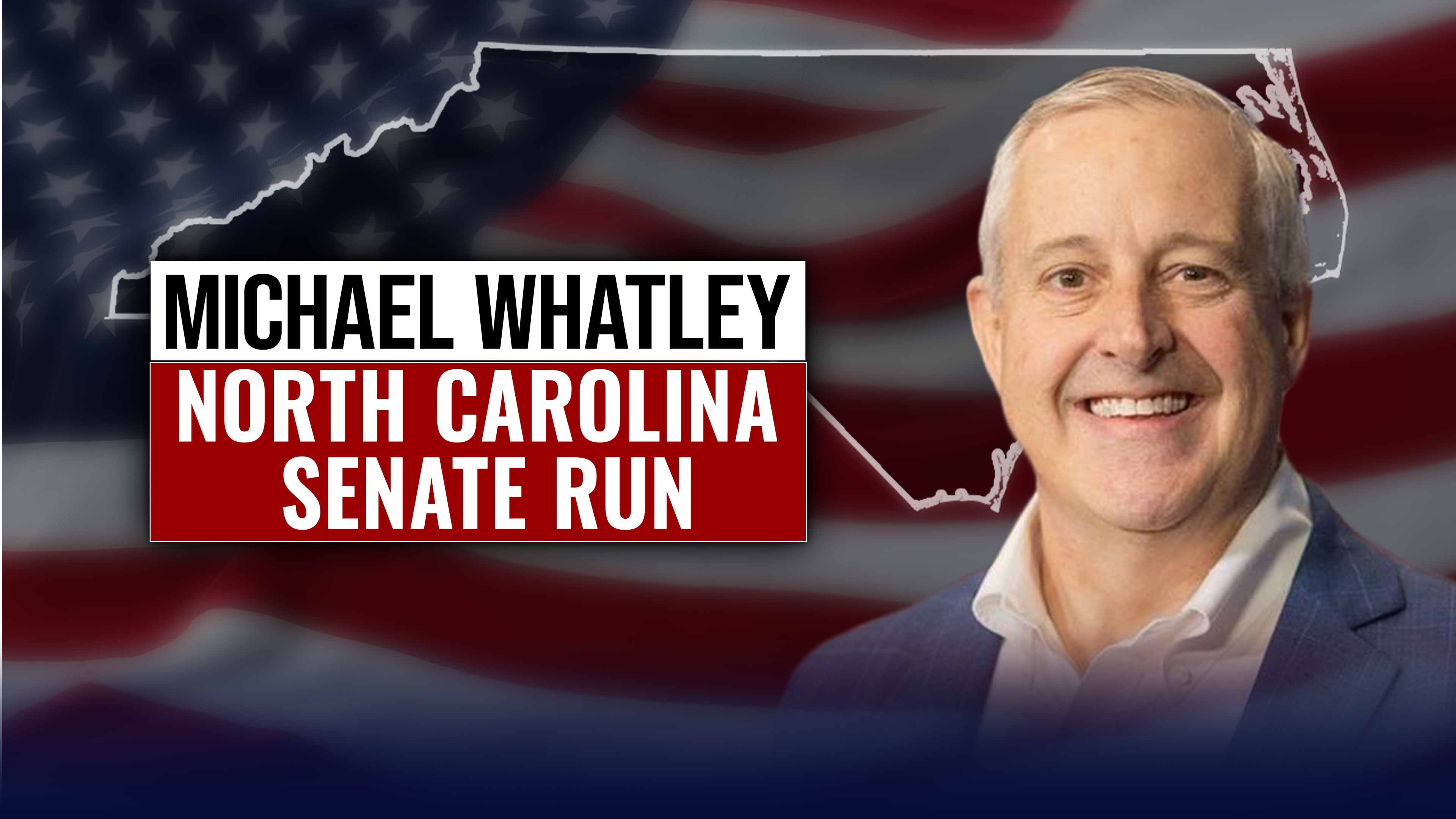 Michael Whatley North Carolina Senate Run