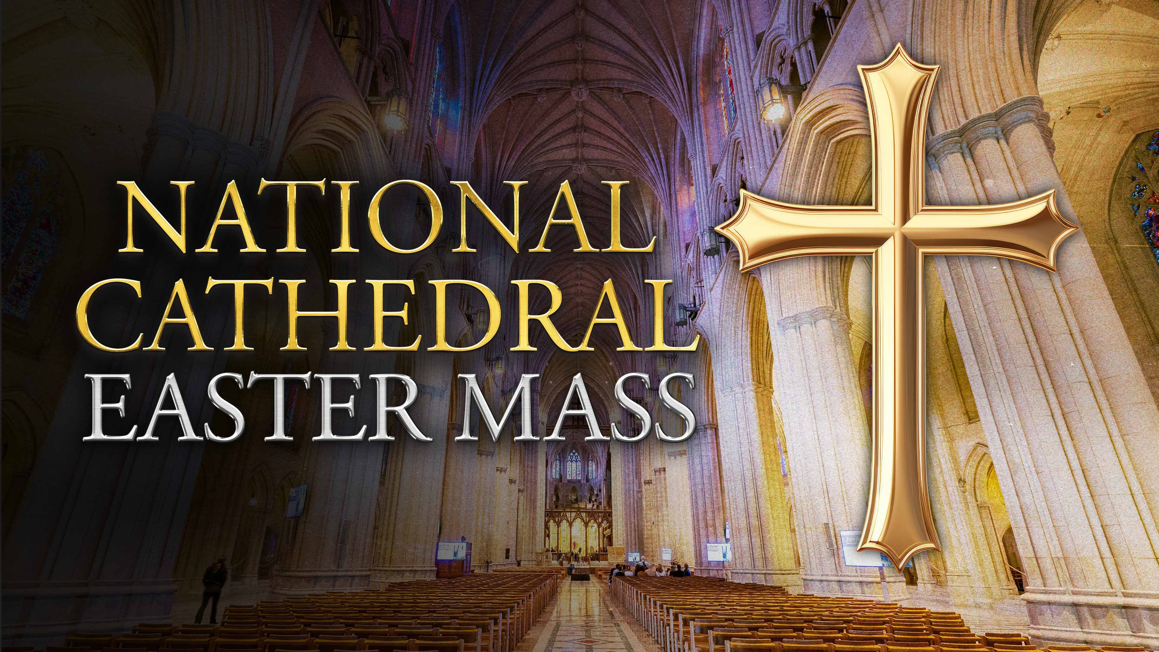 National Cathedral Easter Mass