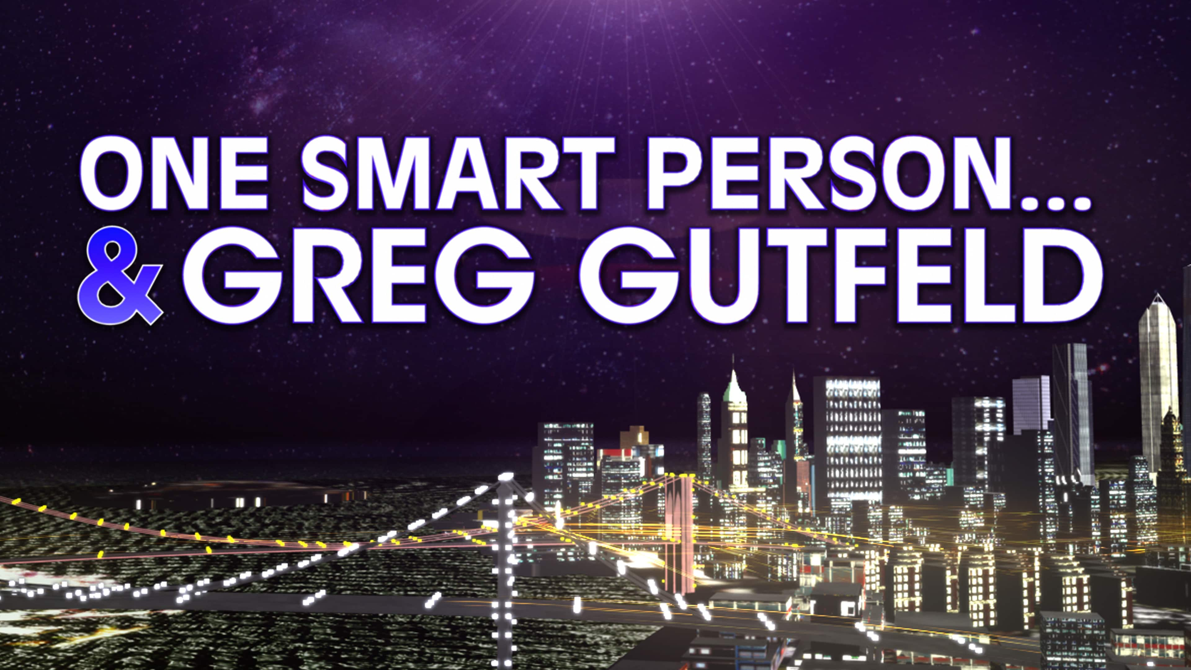 One Smart Person and Greg Gutfeld