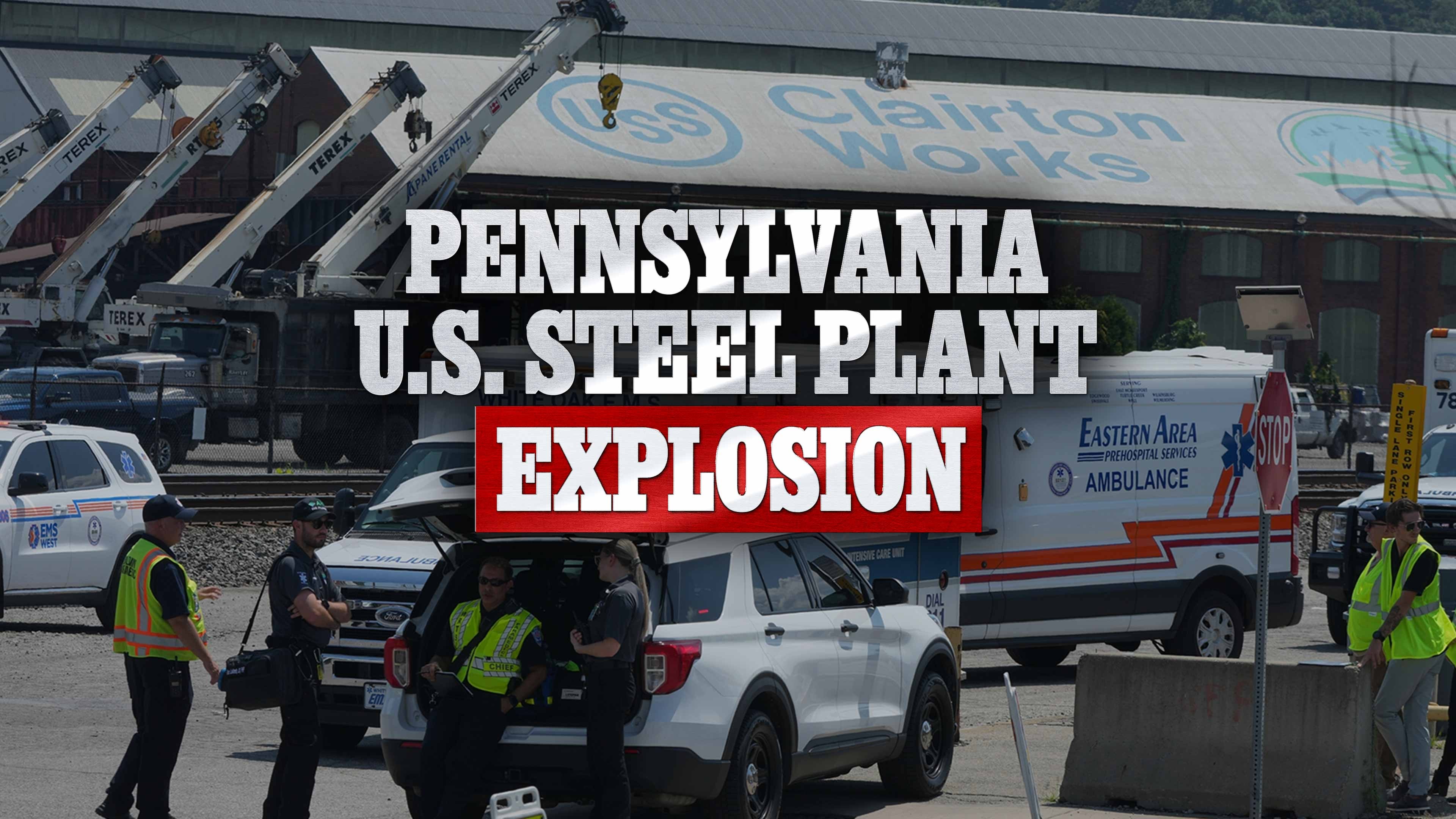 Pennsylvania U.s. Steel Plant Explosion