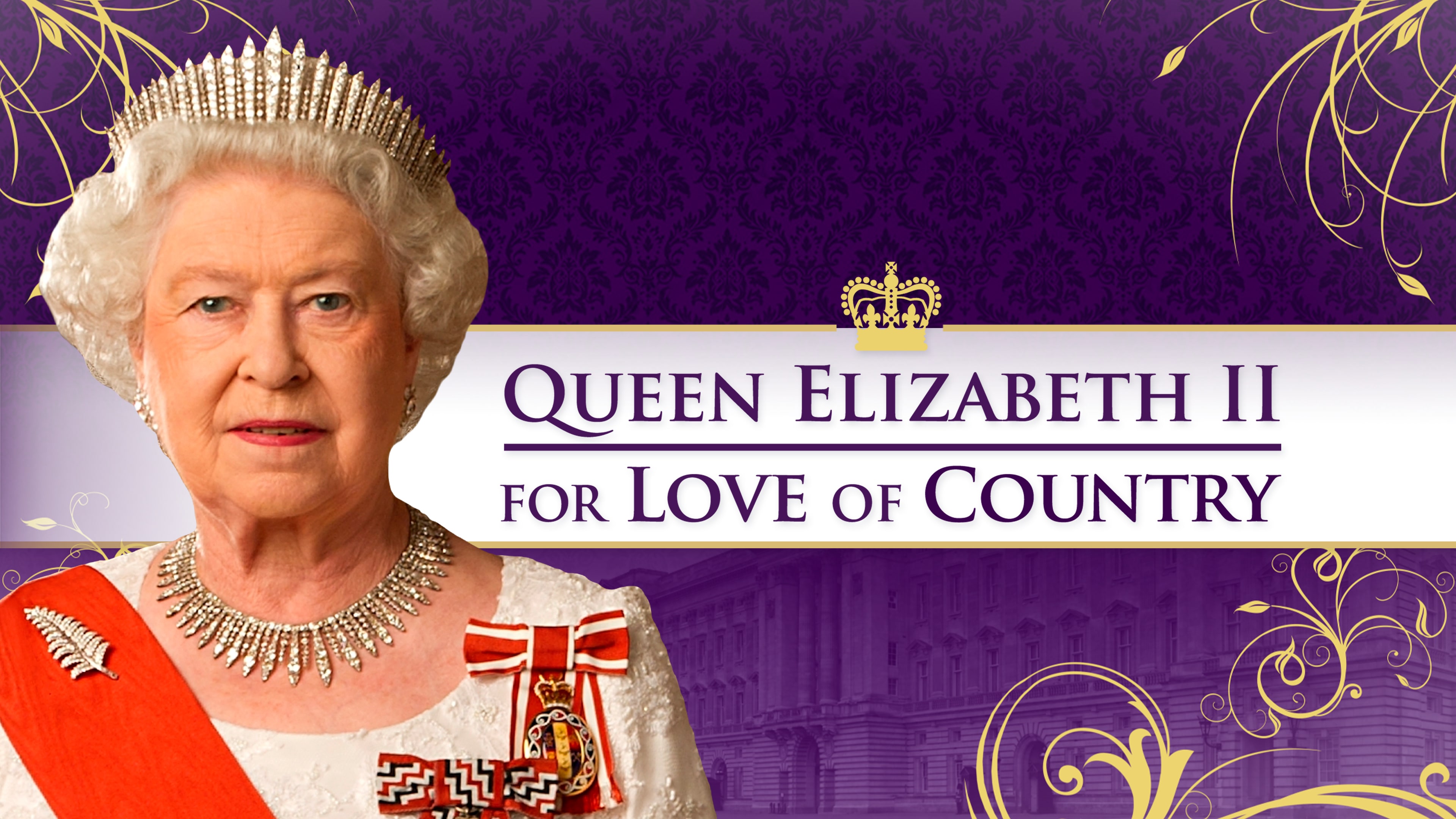 Queen Elizabeth II: For the Love of Country