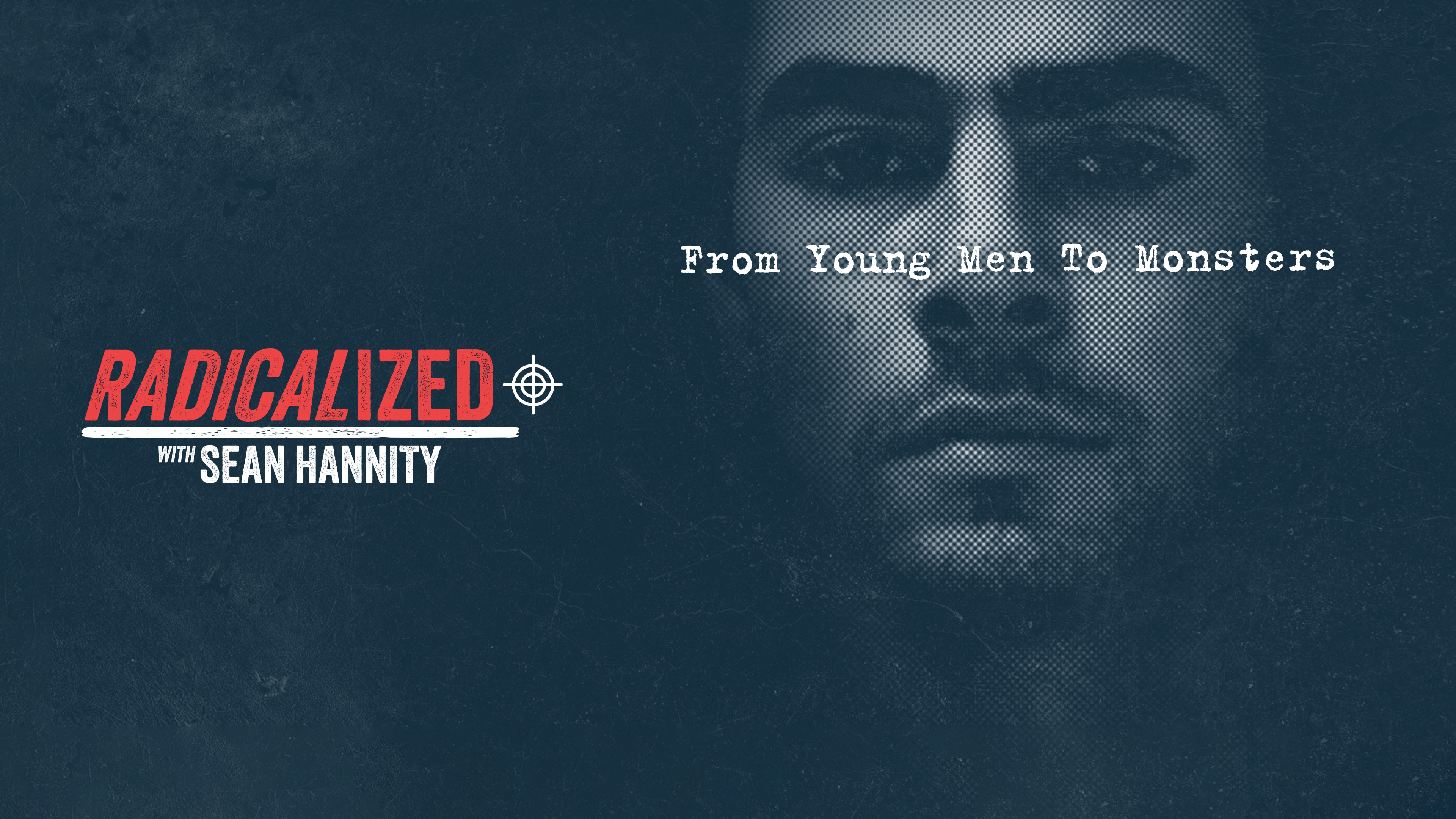 Radicalized: with Sean Hannity