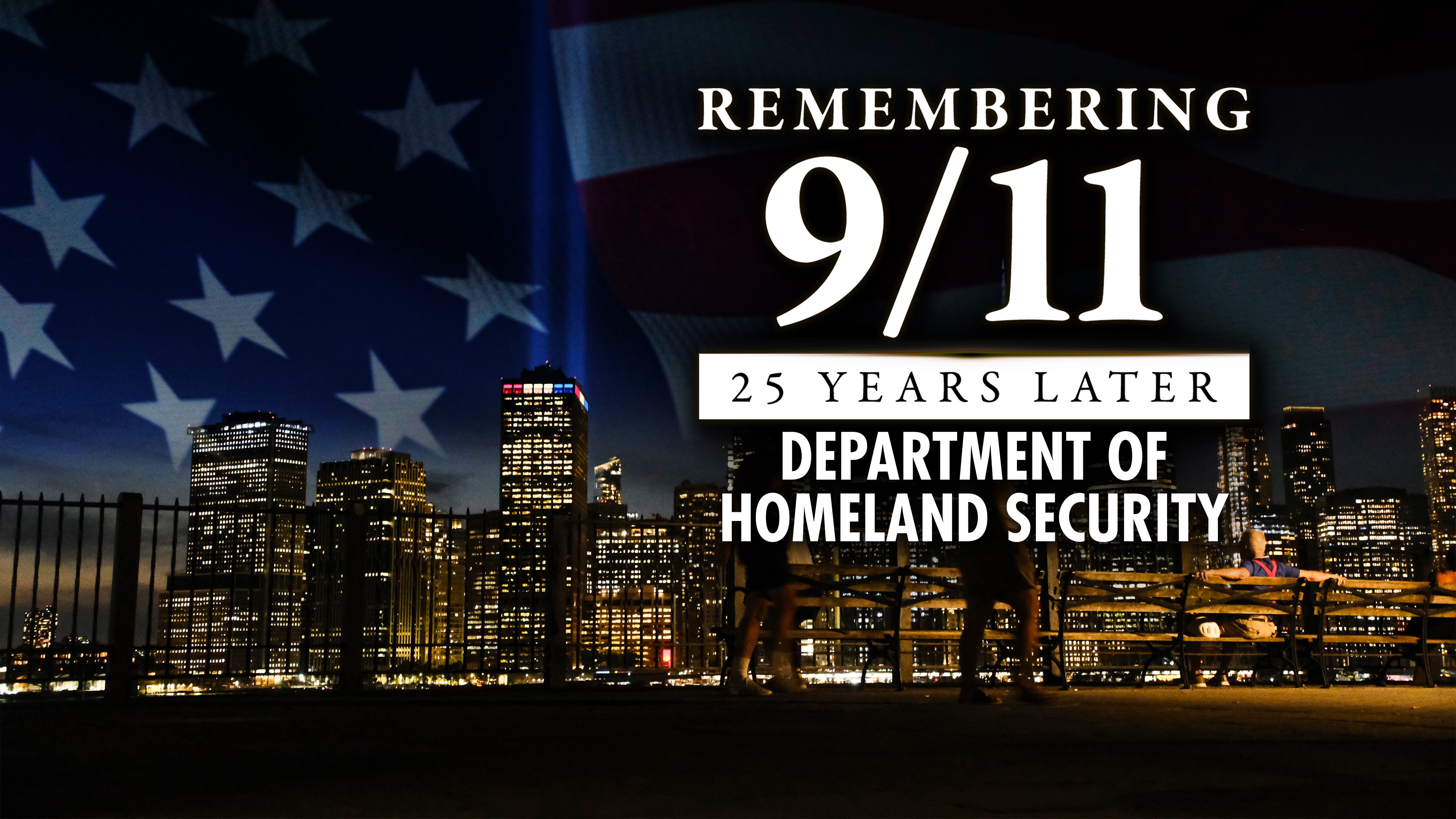 Remembering 9/11: 25 Years Later: DHS