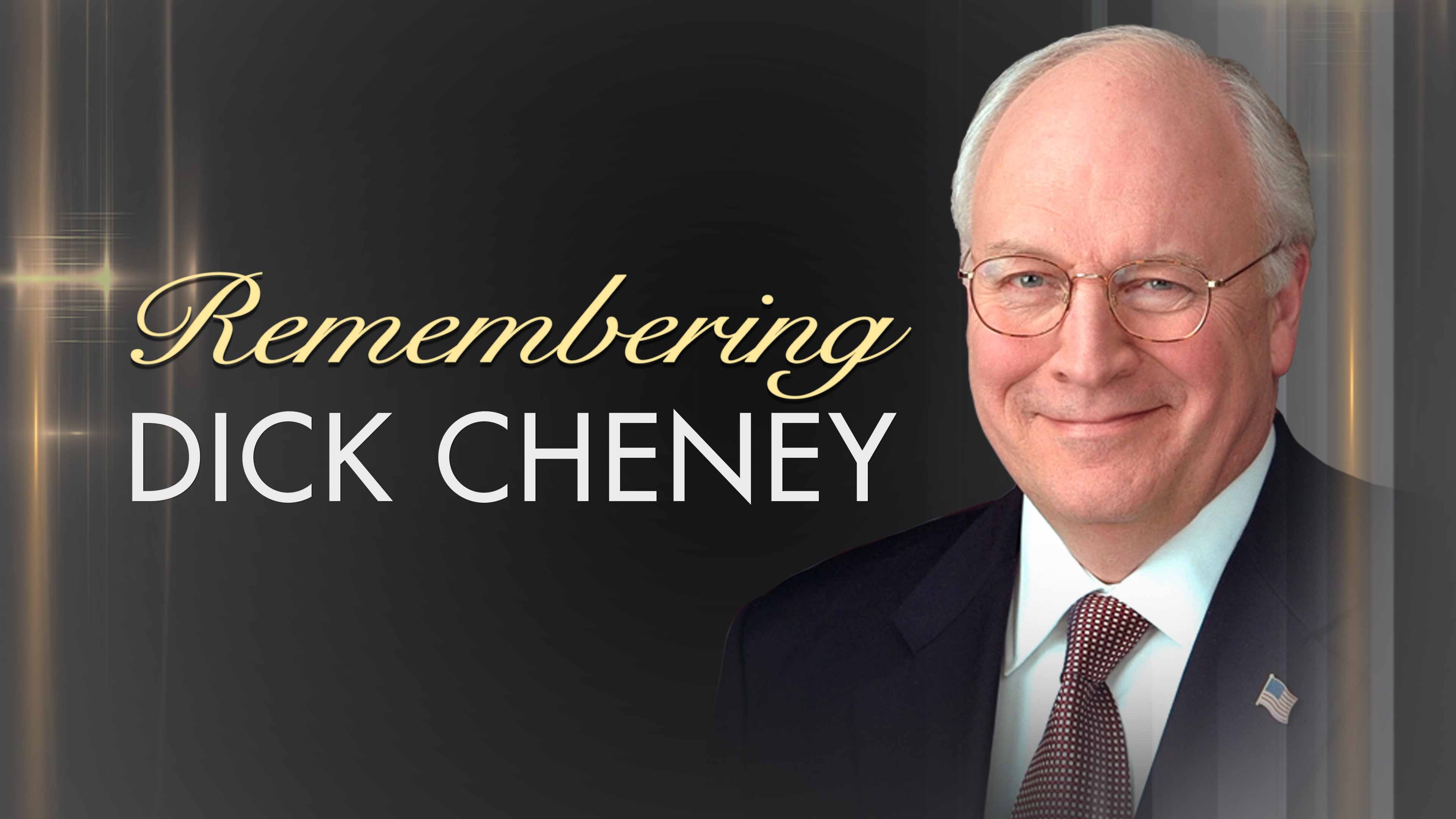 Remembering Dick Cheney