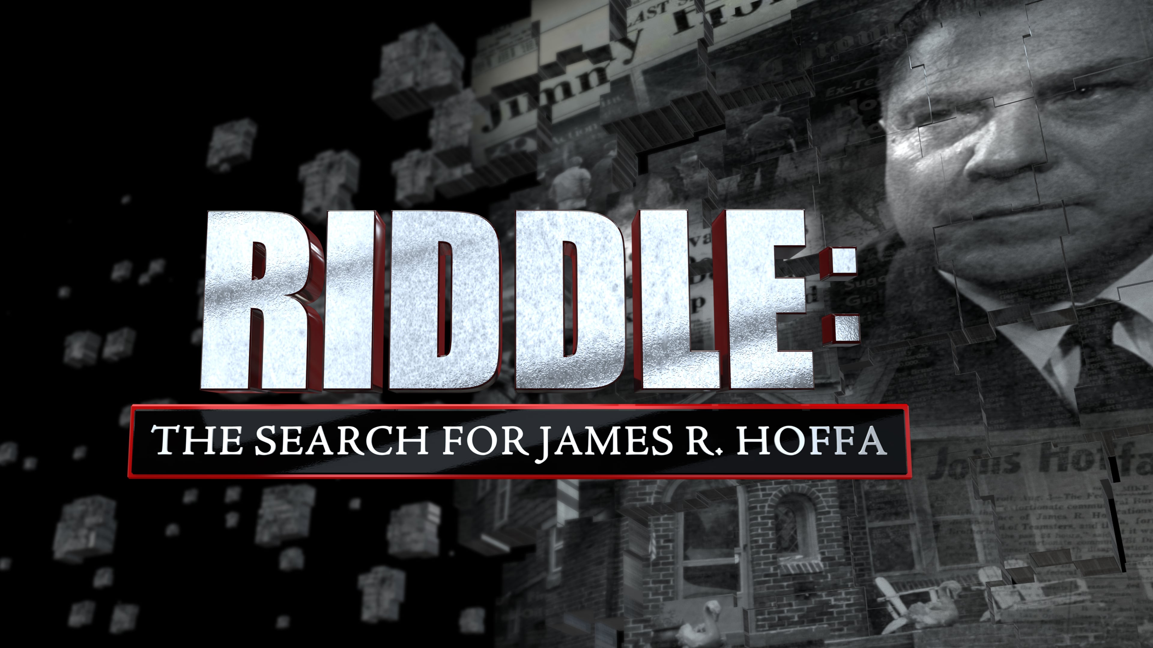 Riddle: The Search for James R. Hoffa