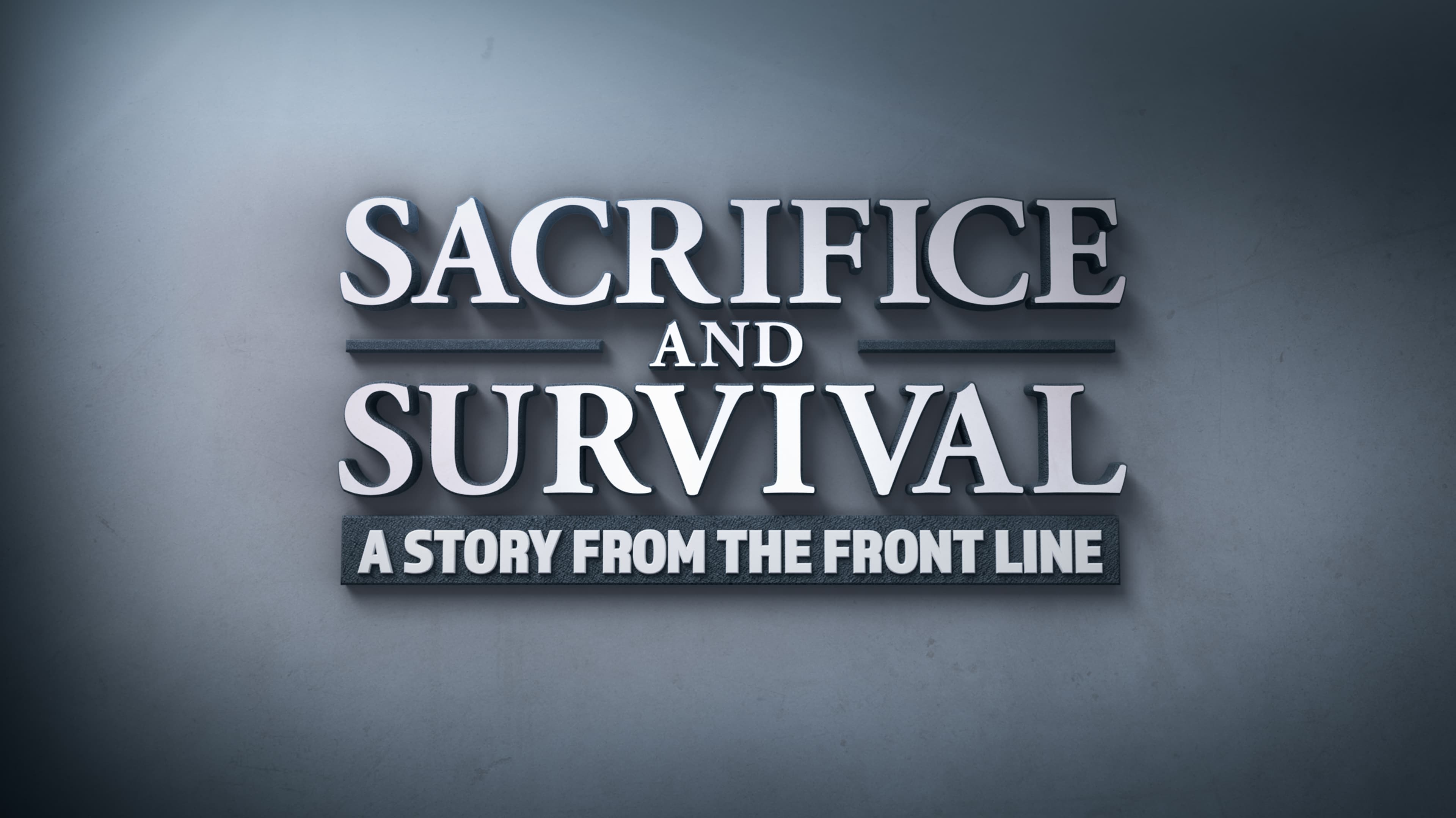 Sacrifice and Survival A Story From The Front Line