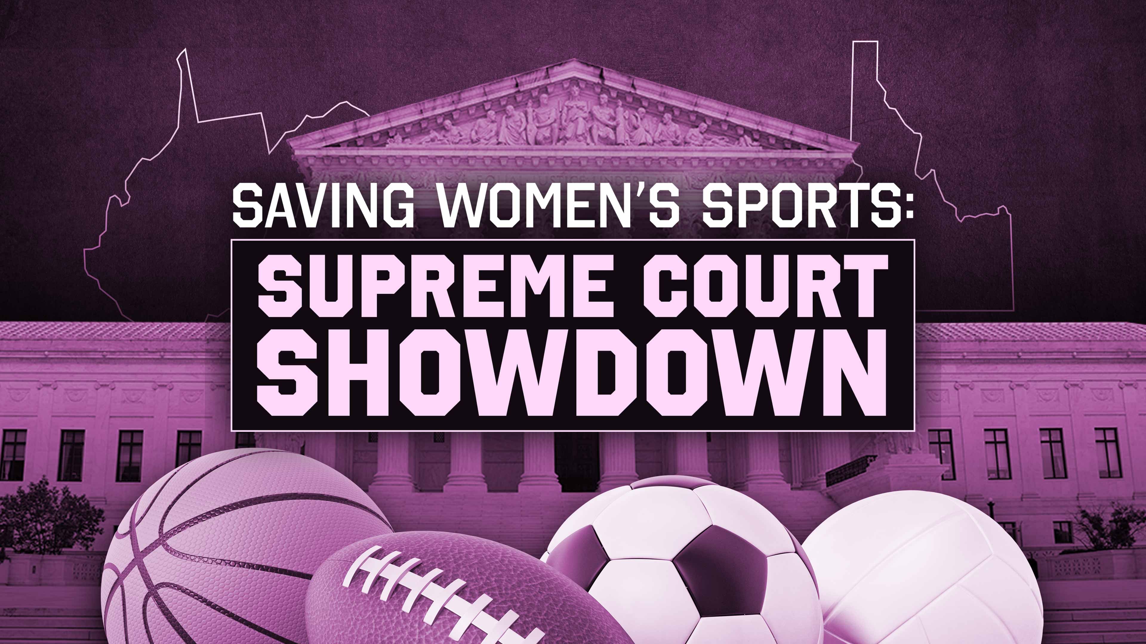 Saving Women’s Sports: Supreme Court Showdown
