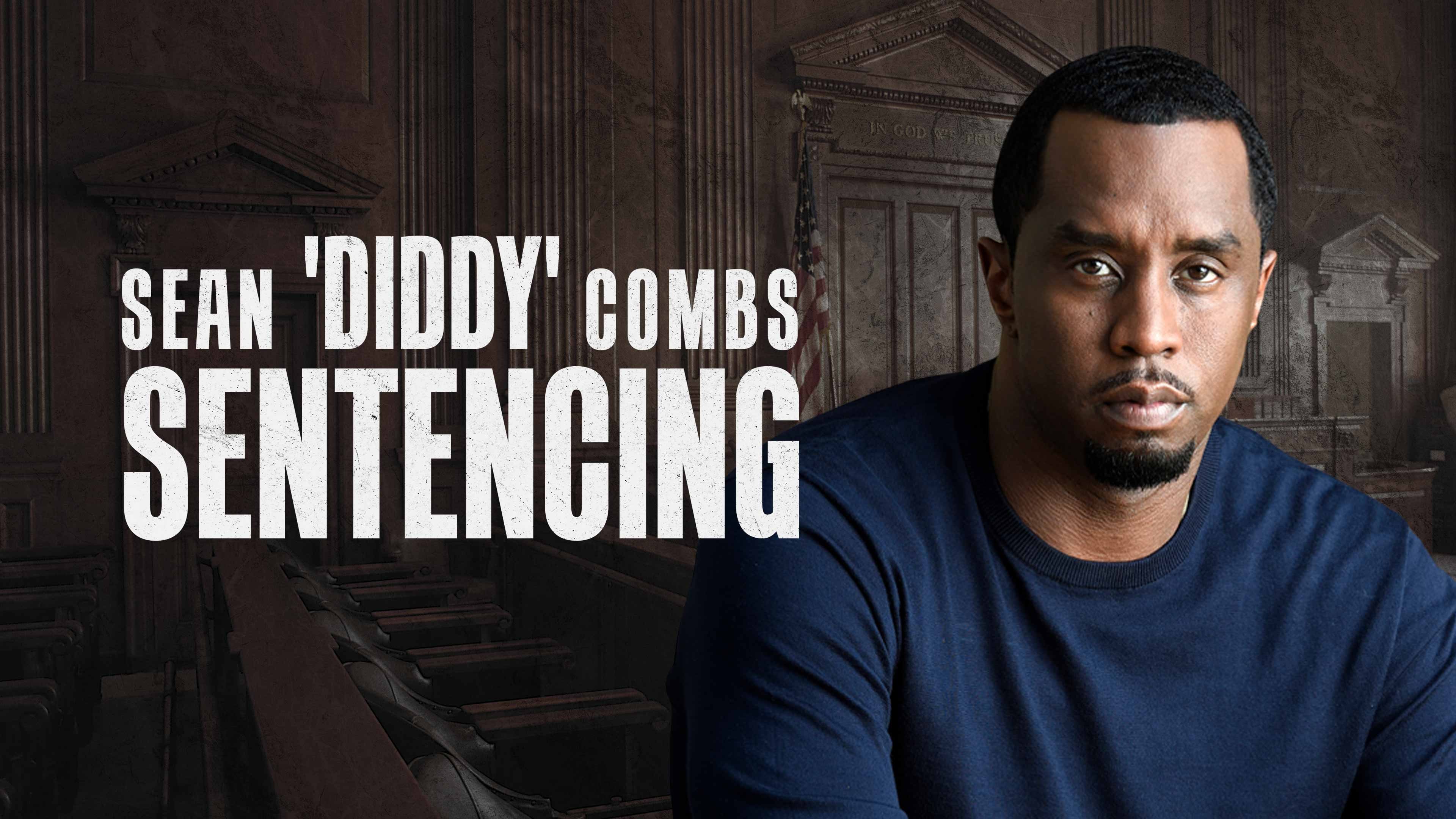 Sean 'Diddy' Combs Sentencing