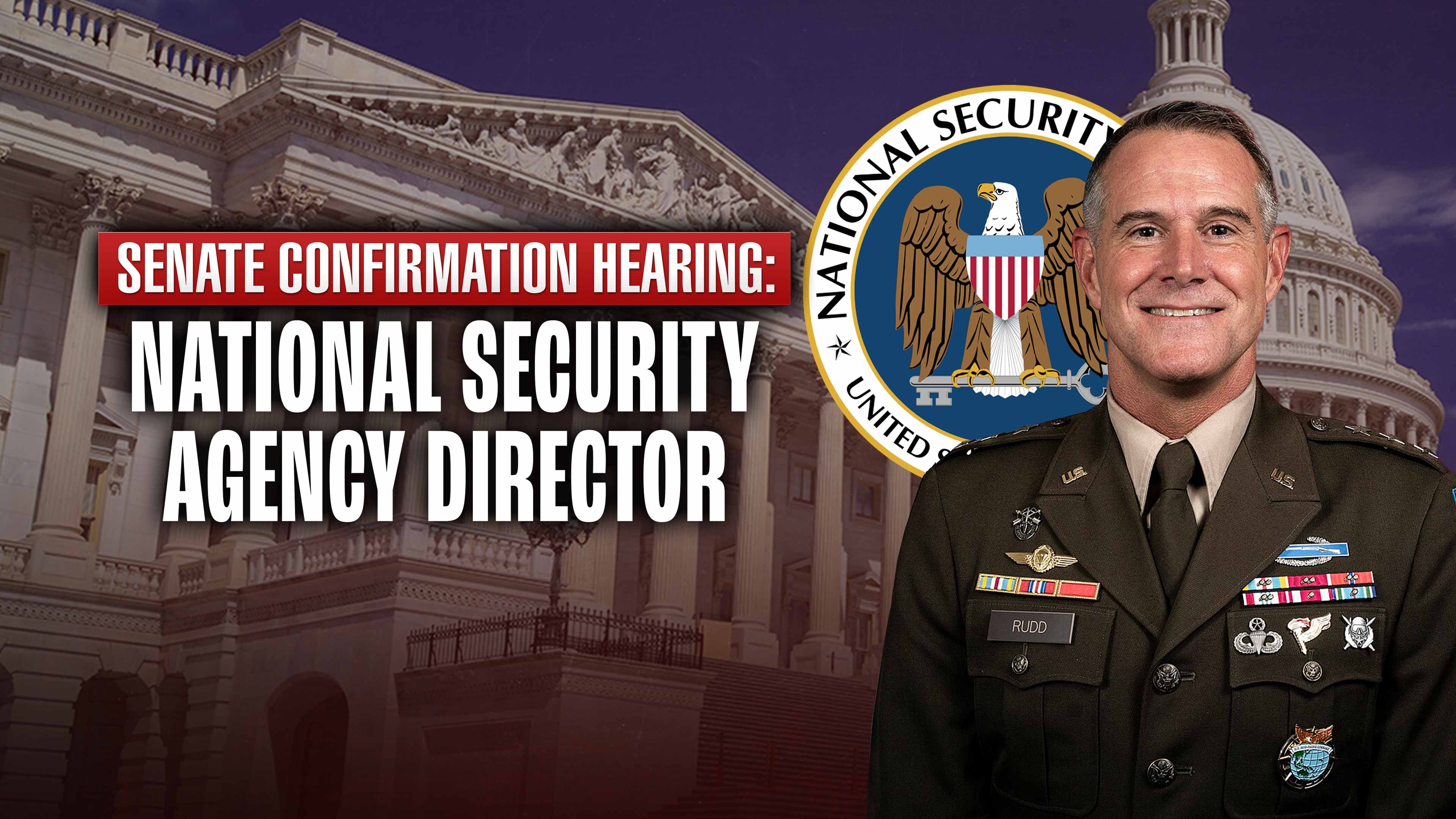Senate Confirmation Hearing: NSA Director