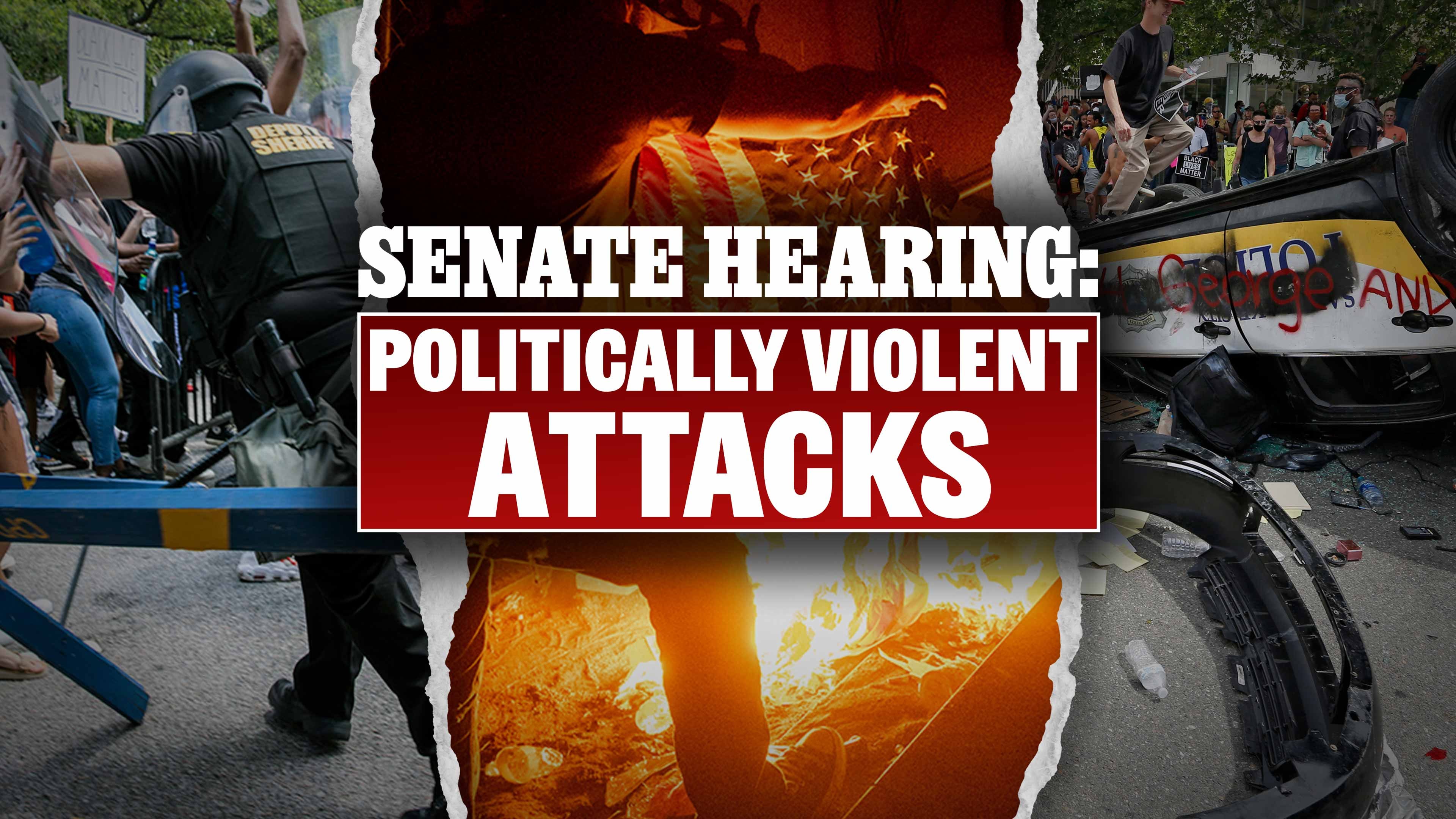 Senate Hearing: Politically Violent Attacks