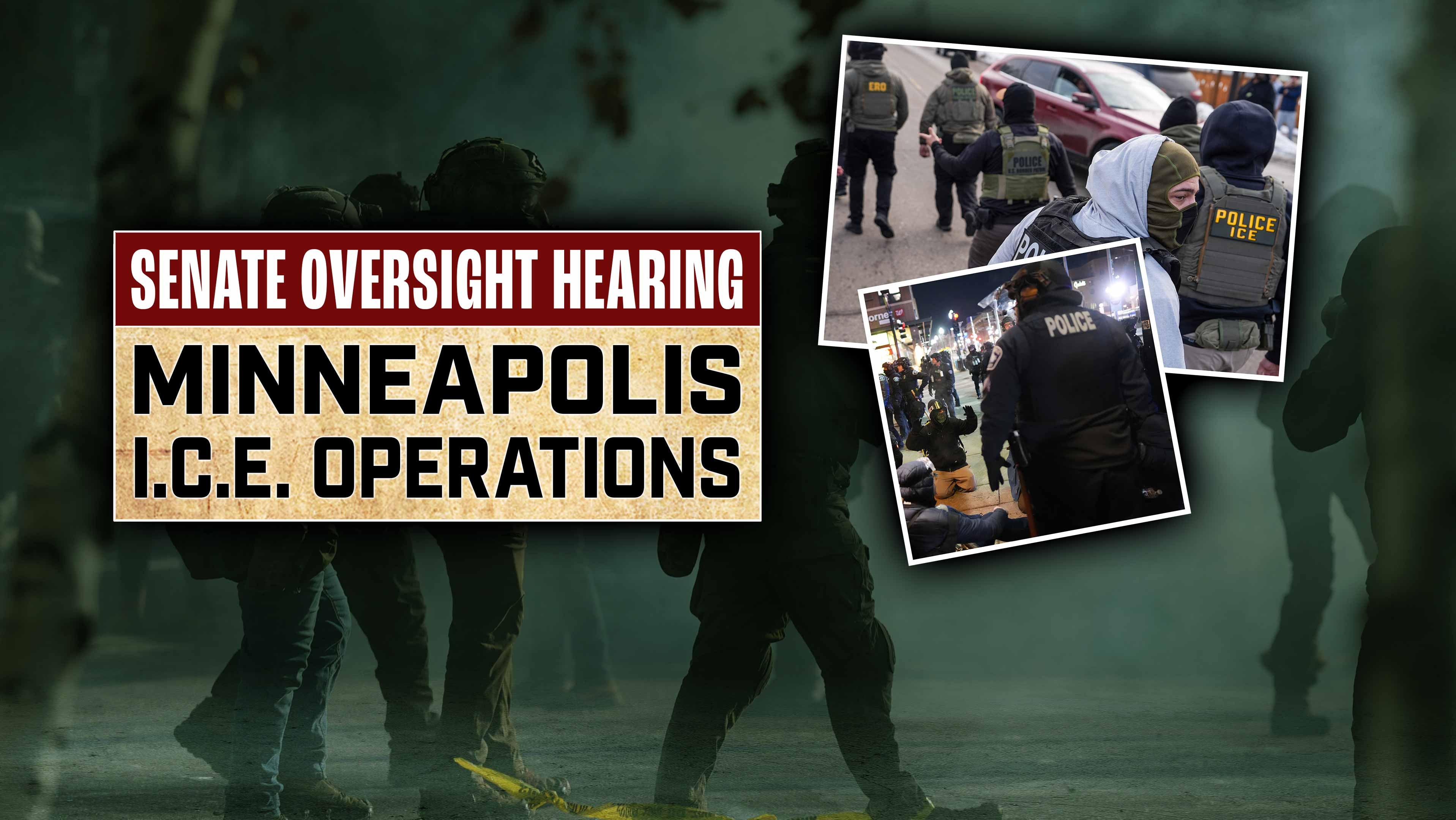 Senate Oversight Hearing: MN I.C.E. Operations