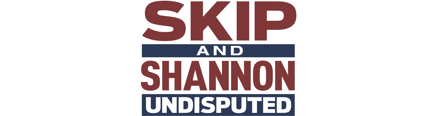 Skip and Shannon: Undisputed