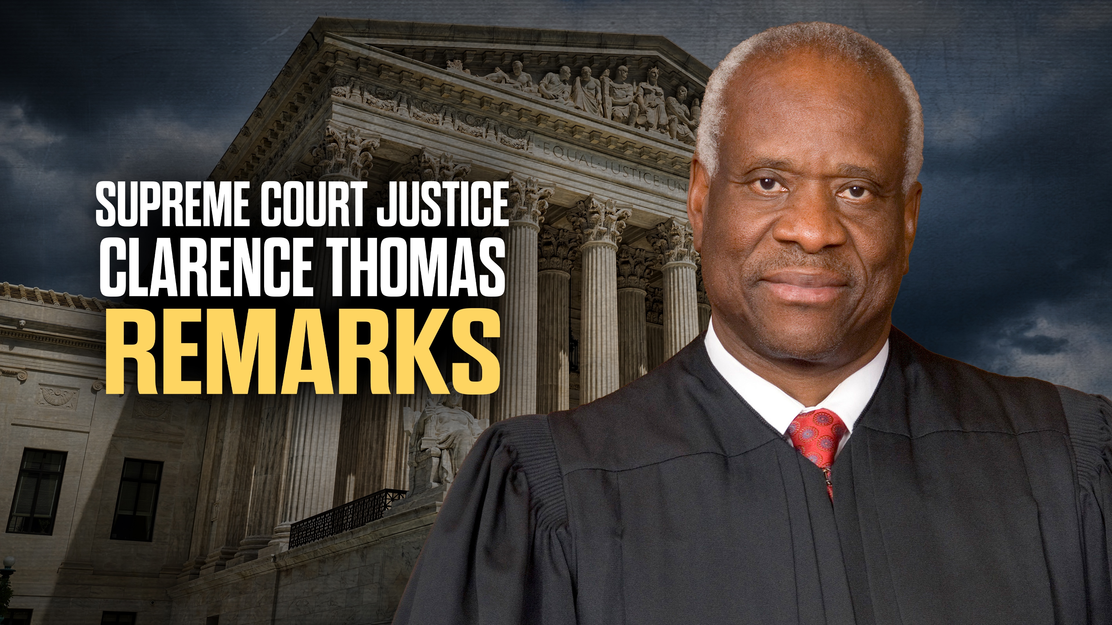 Supreme Court Justice Clarence Thomas Remarks Nation