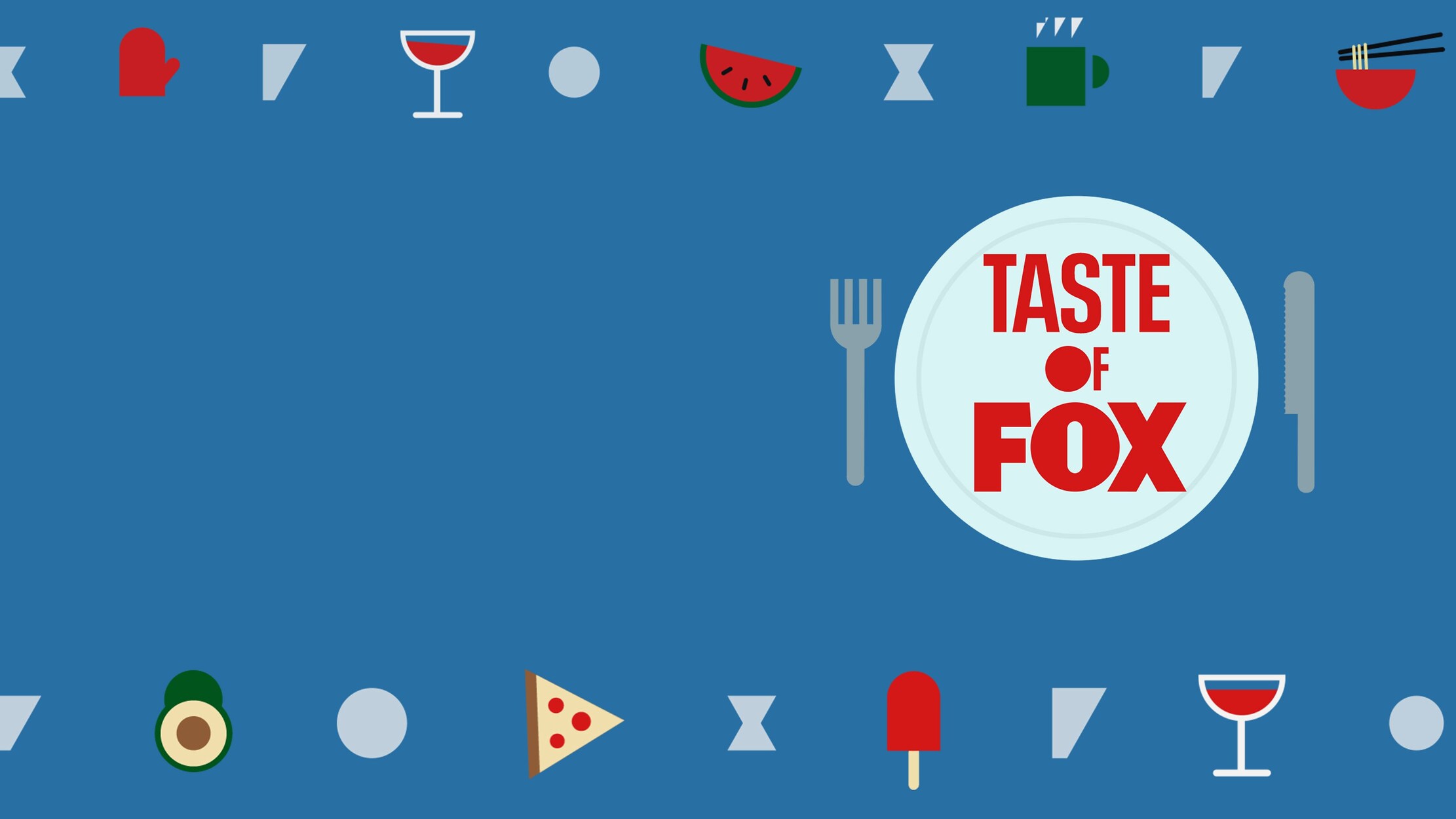 Taste of FOX seriesDetail