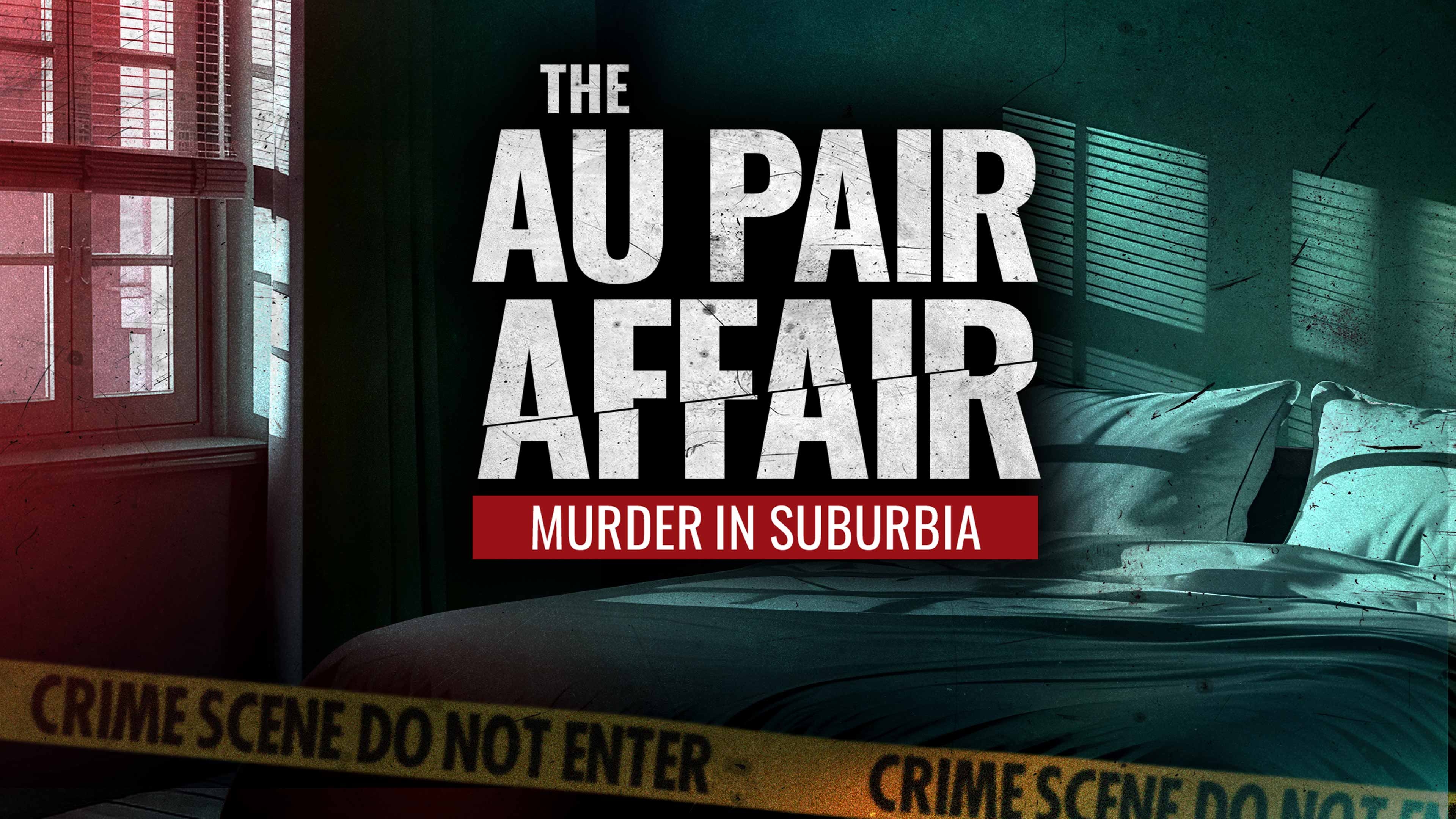 The Au Pair Affair: Murder in Suburbia