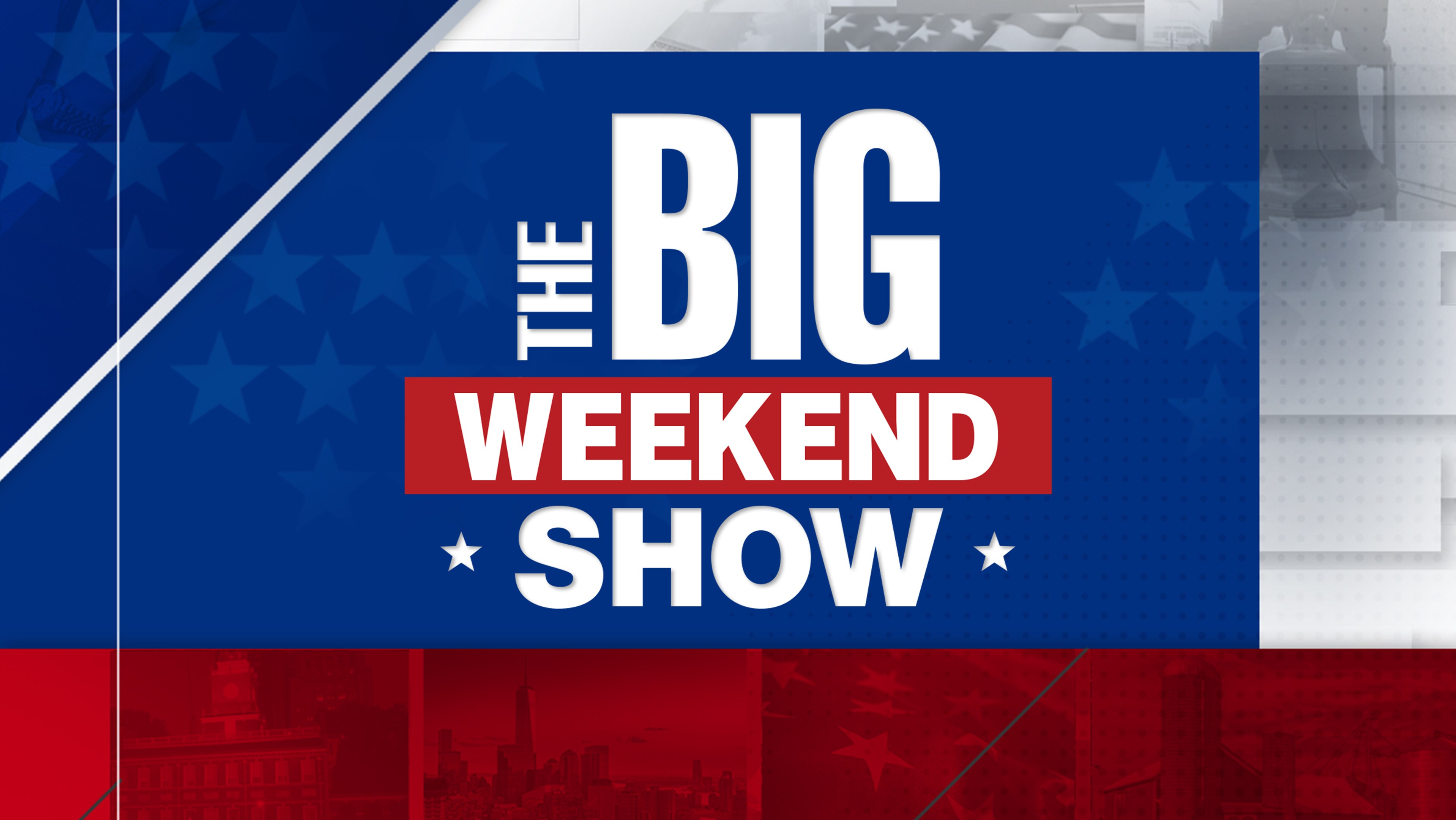 Watch The Big Weekend Show Fox Nation