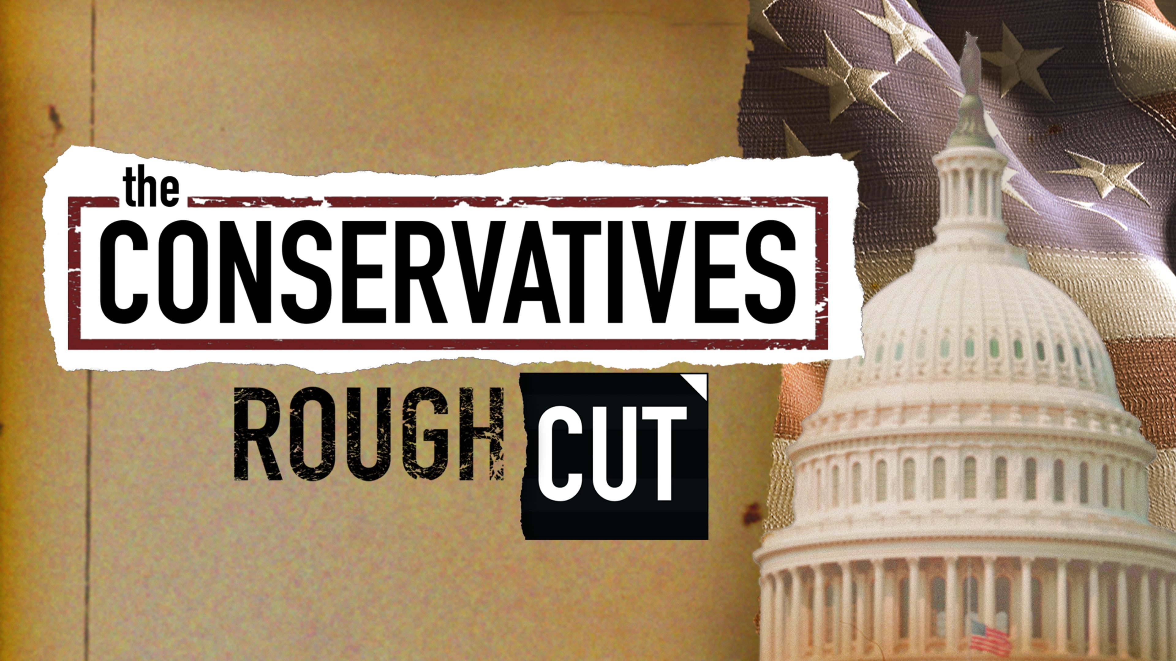 The Conservatives: Rough Cut