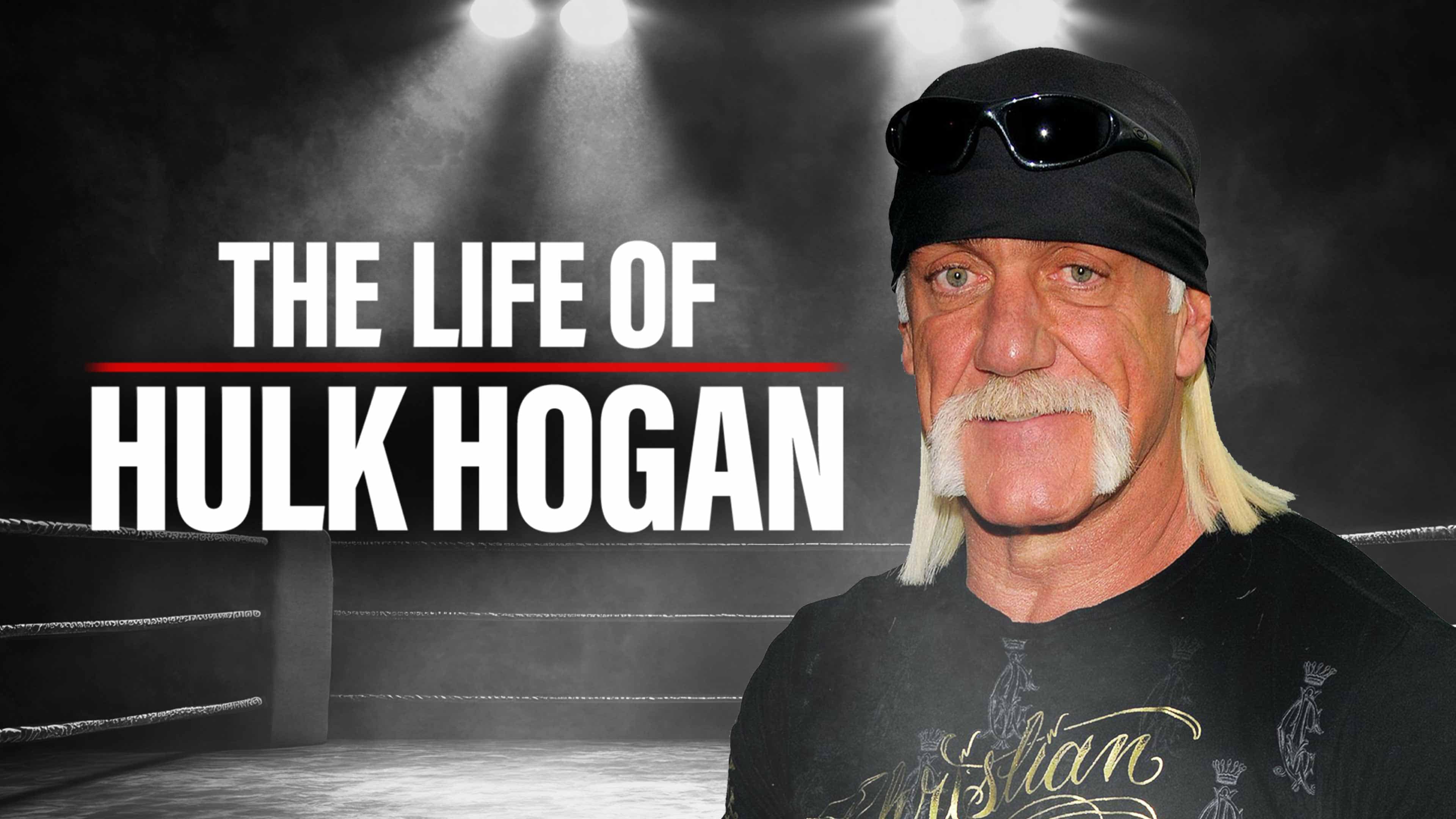 The Life of Hulk Hogan