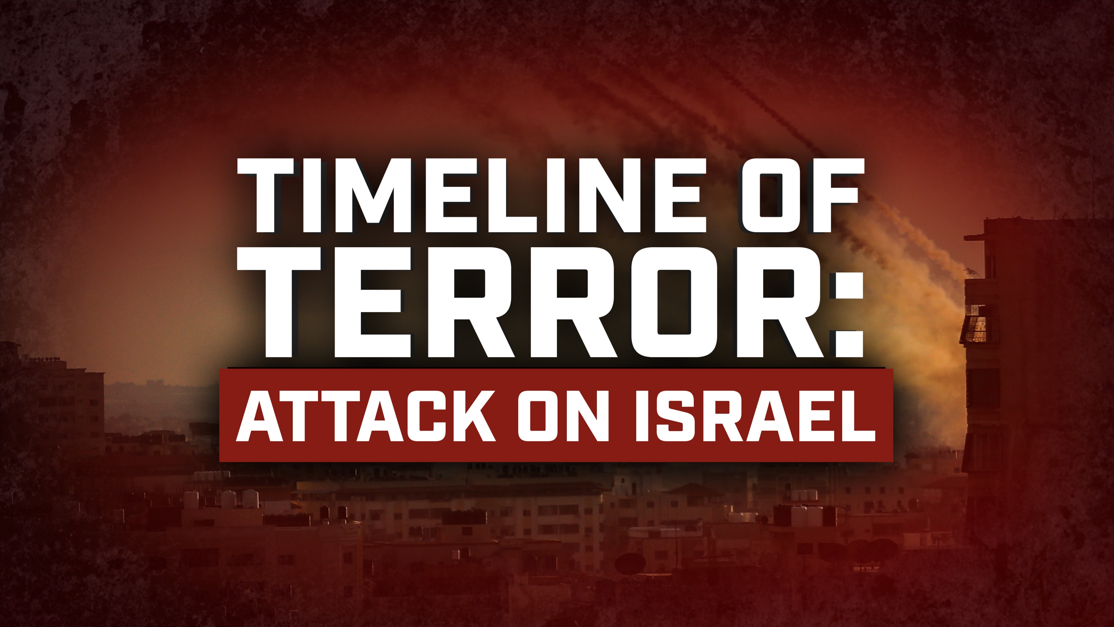 Timeline of Terror: Attack on Israel