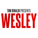 TOM RINALDI PRESENTS: WESLEY