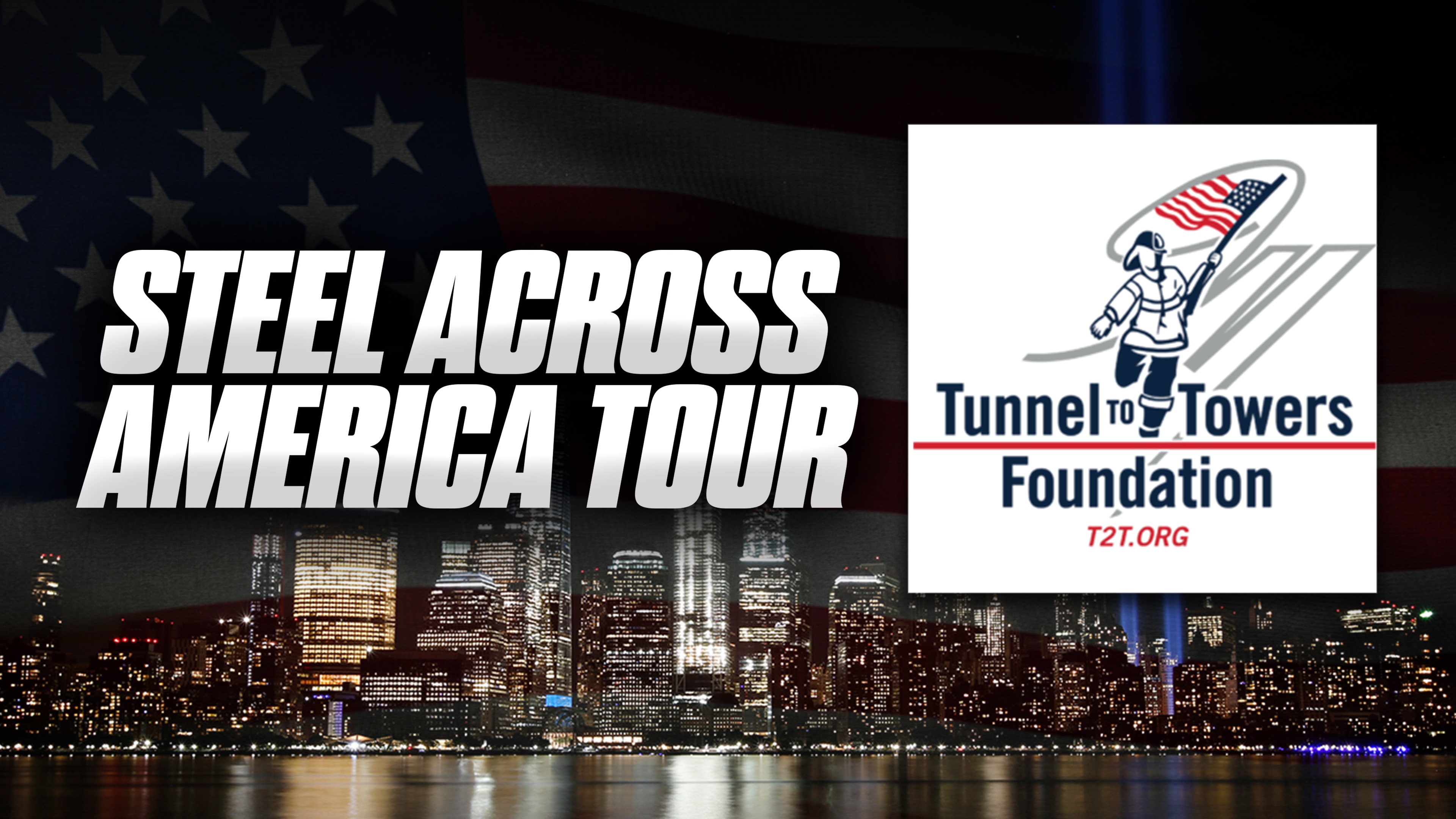 Tunnel to Towers: "Steel Across America" Tour